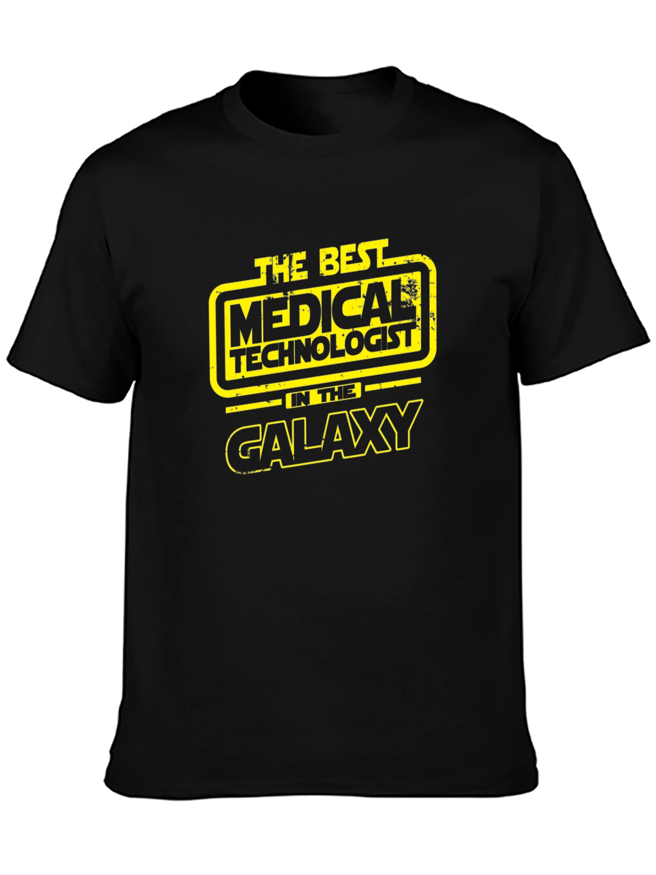 Medical Technologist T-Shirt - Galaxys Best