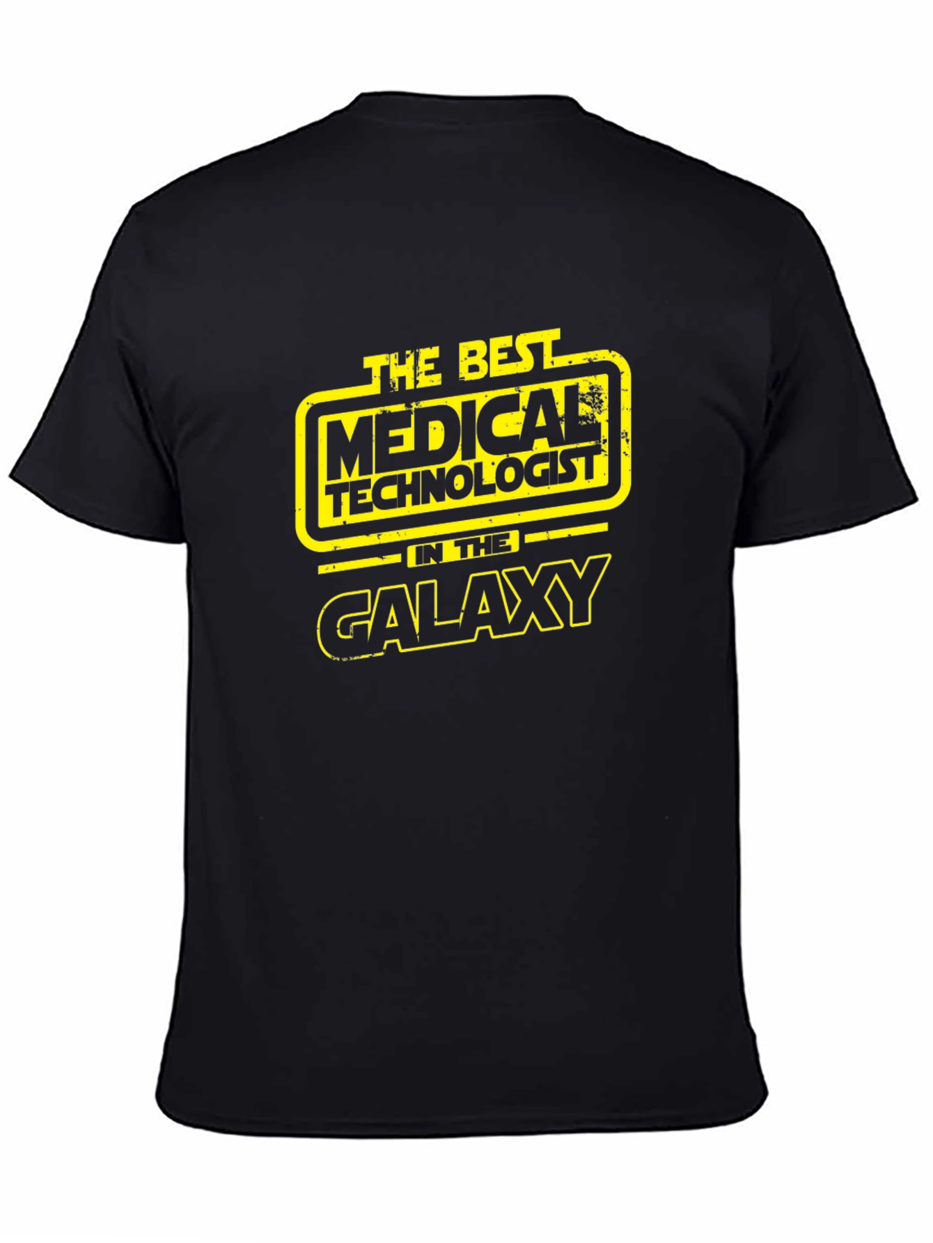 Medical Technologist T-Shirt - Galaxys Best