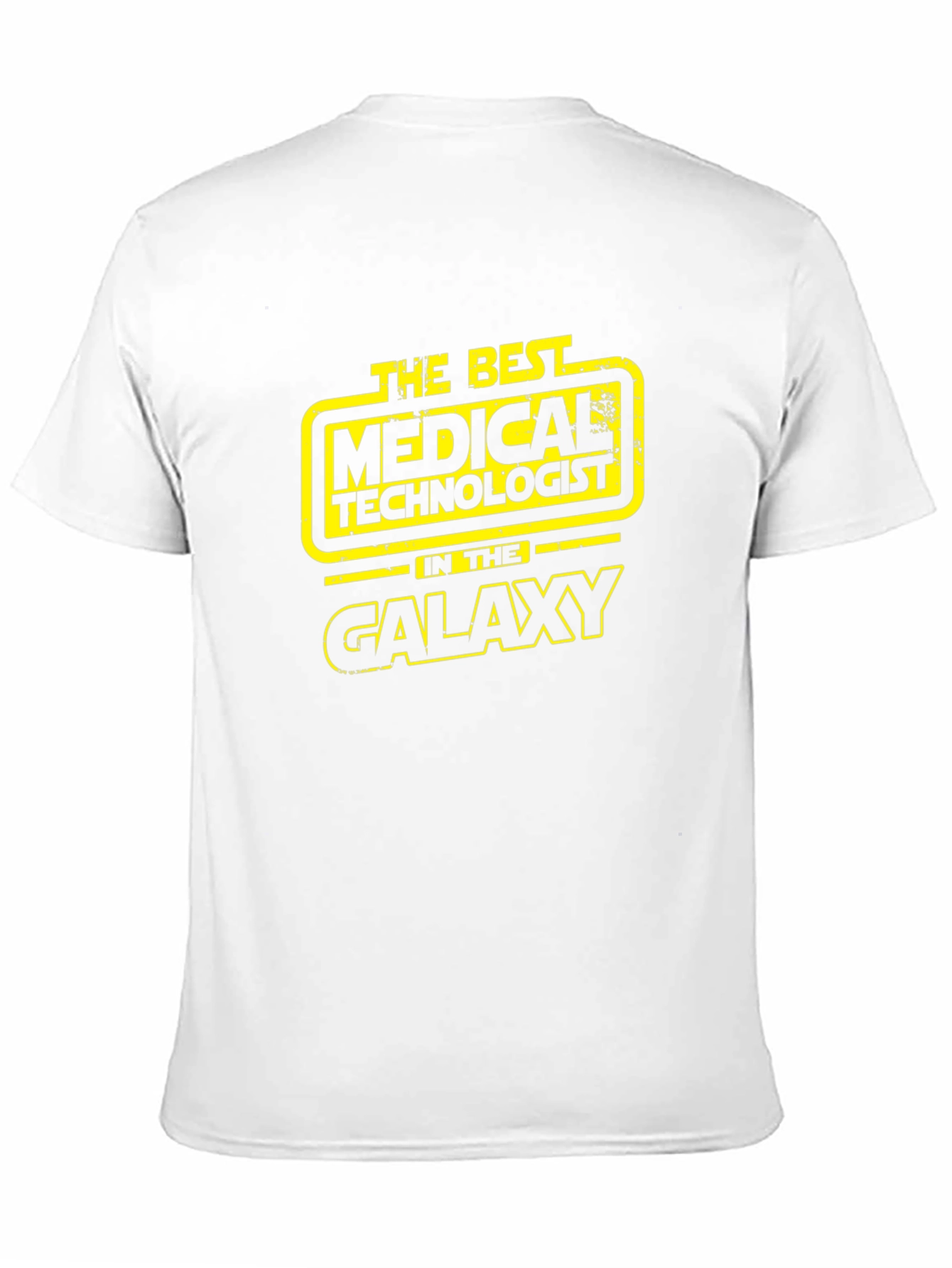 Medical Technologist T-Shirt - Galaxys Best