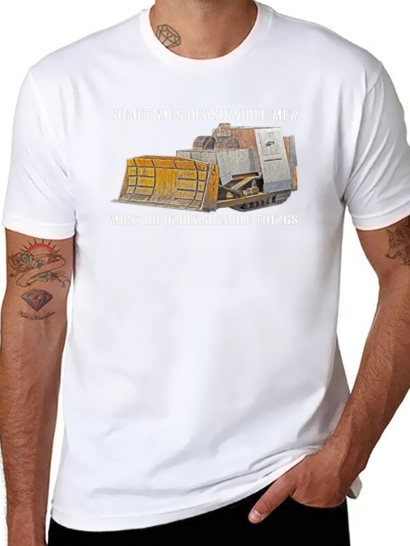 Reasonable Men T-Shirt Bulldozer Design