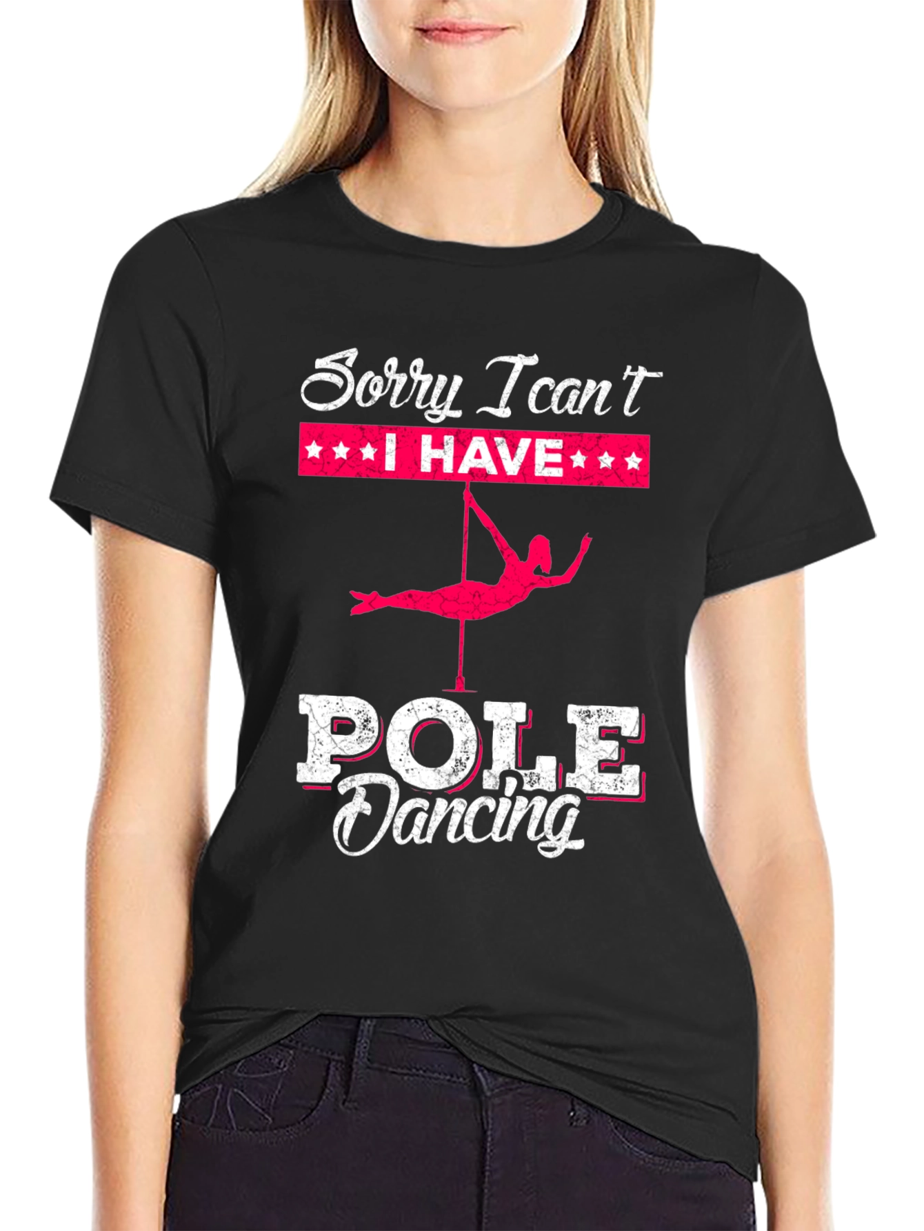 Pole Dancing T-Shirt: Sorry I Cant Pole Dancing