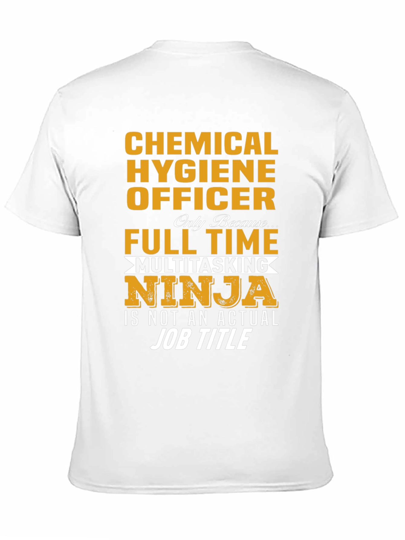 Chemical Hygiene Officer T-Shirt - Multitasking Ninja