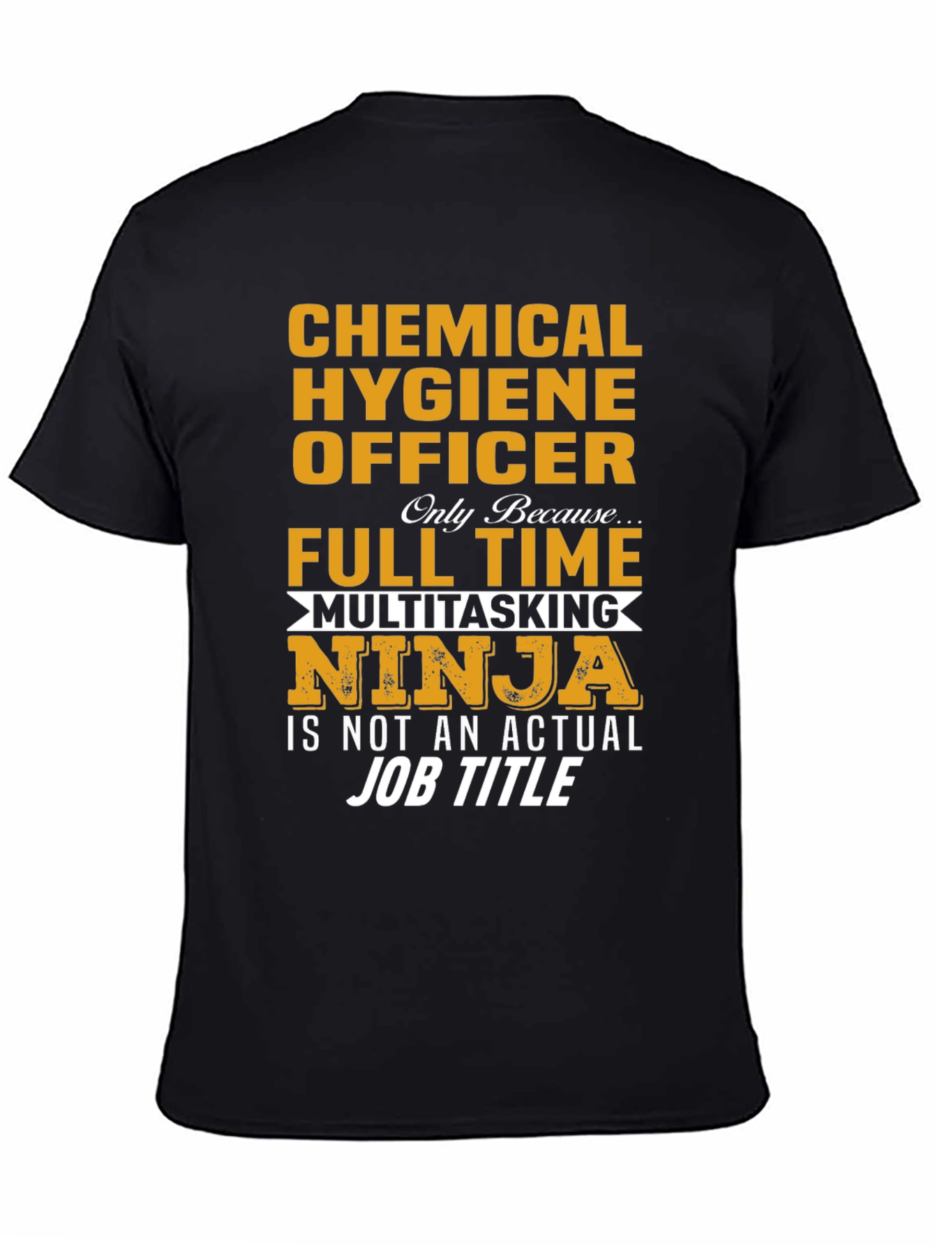 Chemical Hygiene Officer T-Shirt - Multitasking Ninja