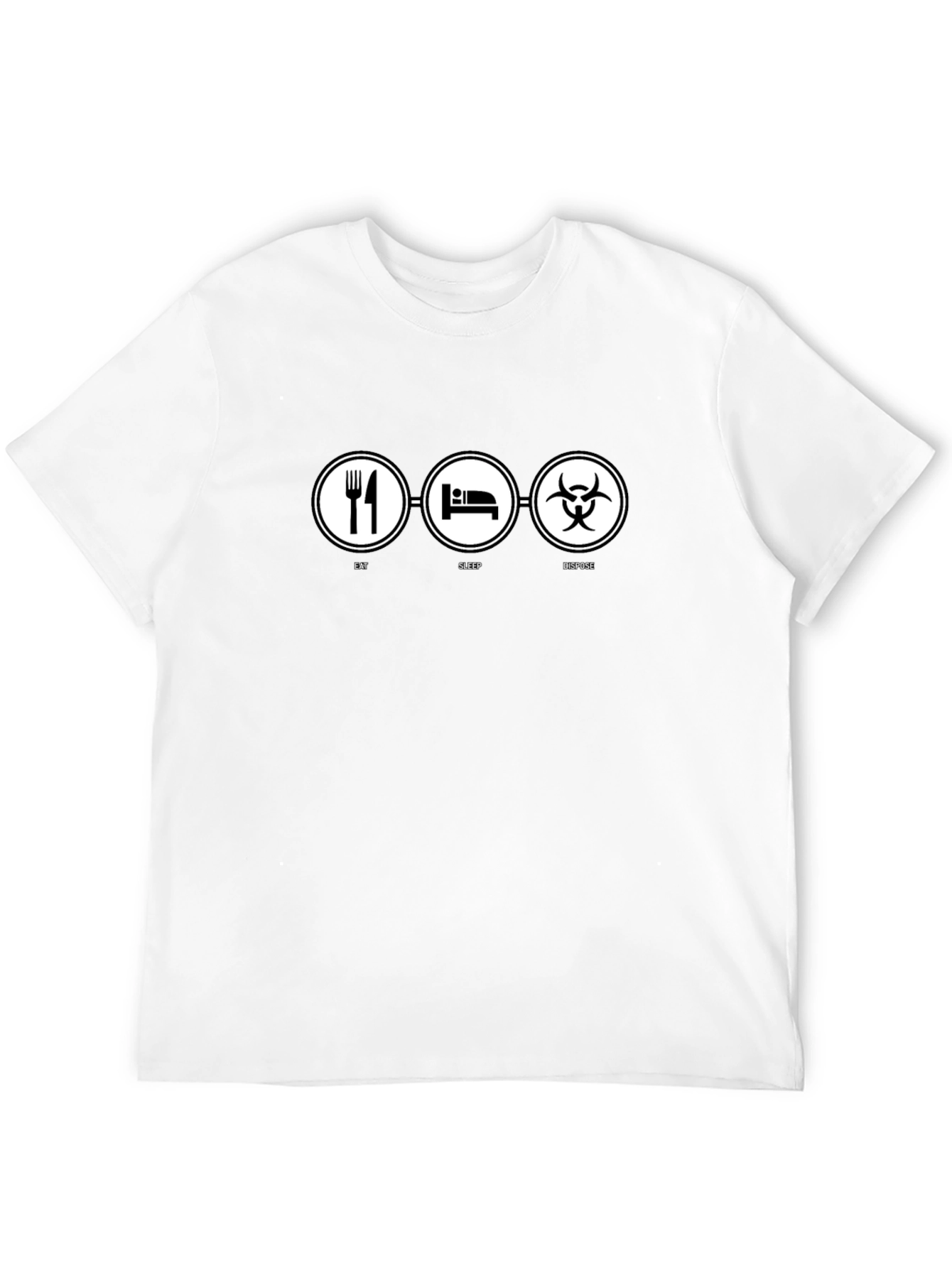 Eat Sleep Dispose T-Shirt - Funny Biohazard Graphic Tee
