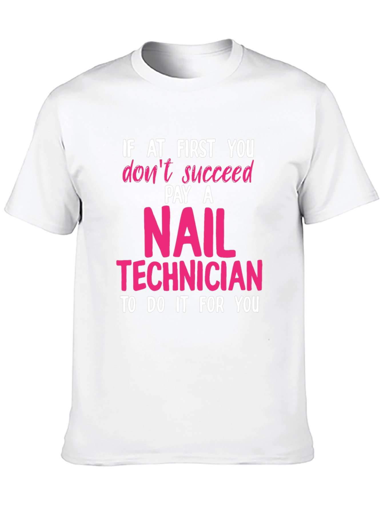 Nail Technician Funny Graphic T-Shirt