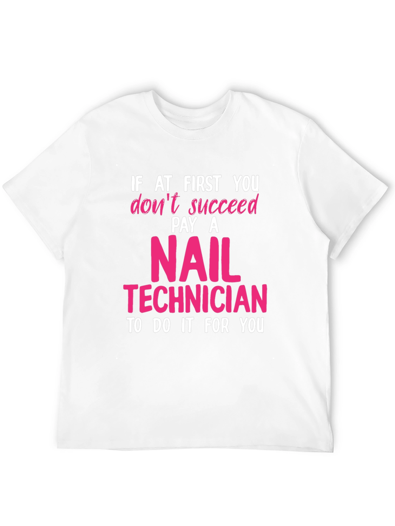 Nail Technician Funny Graphic T-Shirt