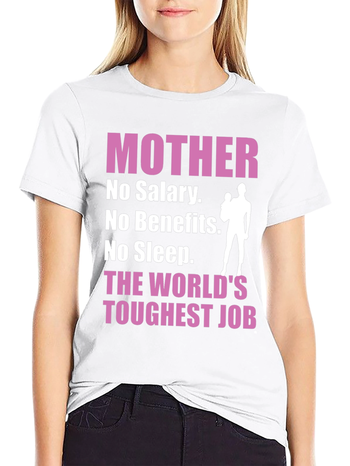 Mother: The Worlds Toughest Job T-Shirt