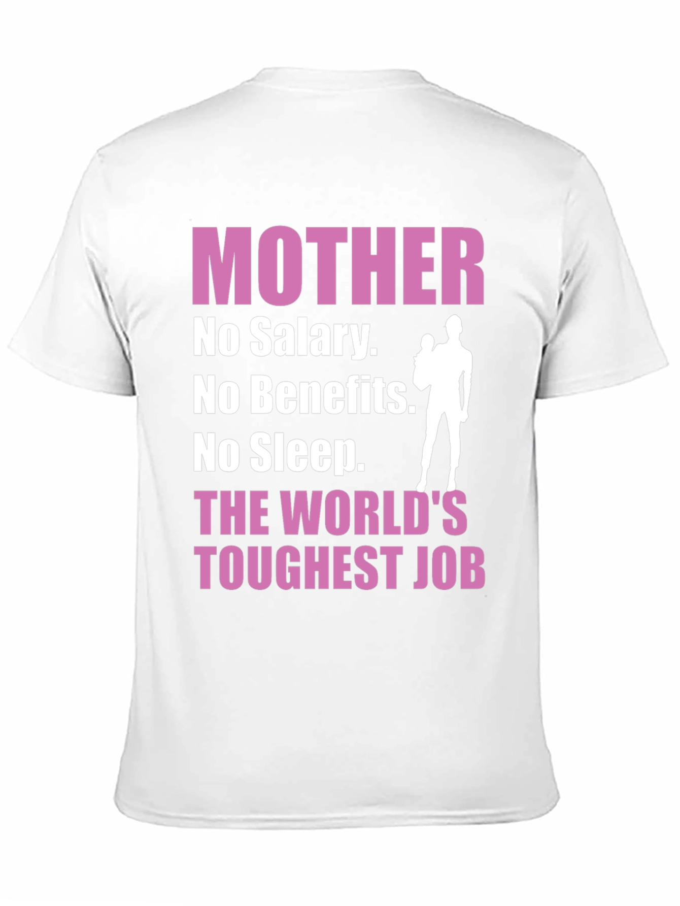 Mother: The Worlds Toughest Job T-Shirt