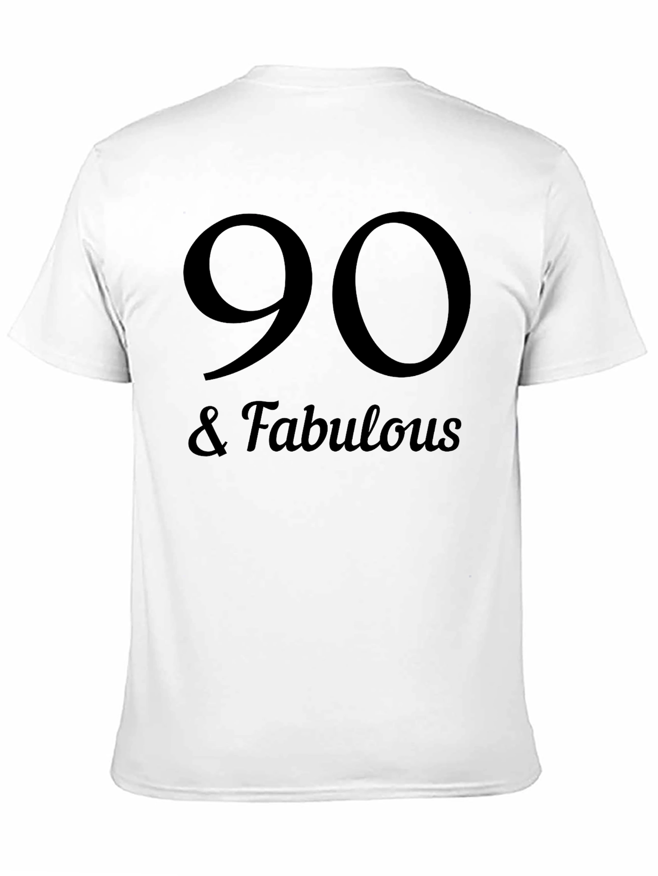 90 & Fabulous Black T-Shirt - Birthday Gift