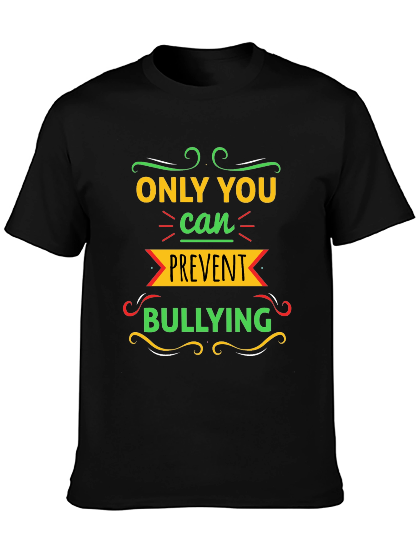 Only You Can Prevent Bullying Graphic Tee