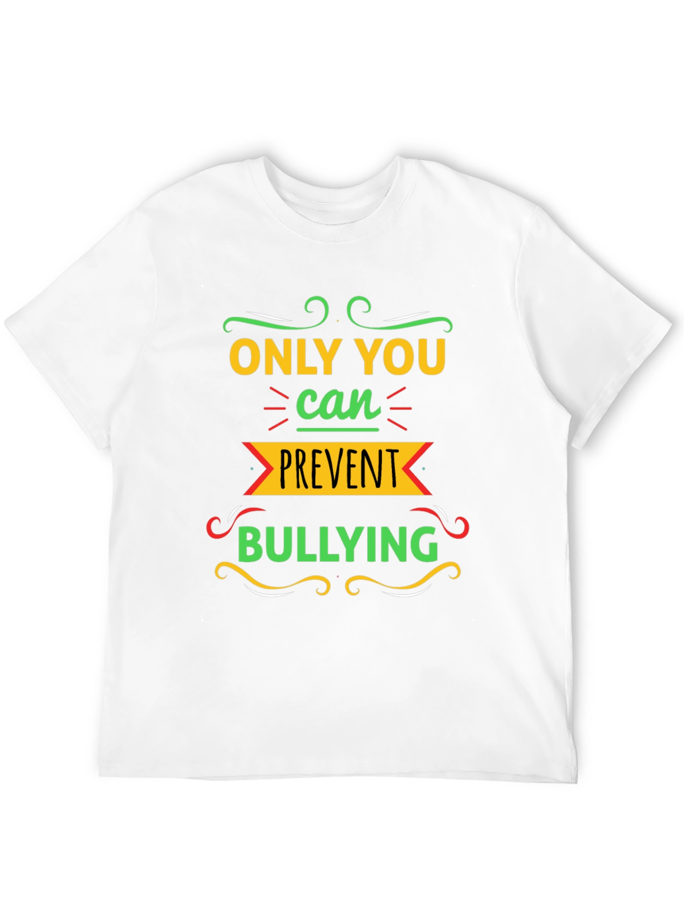 Only You Can Prevent Bullying Graphic Tee