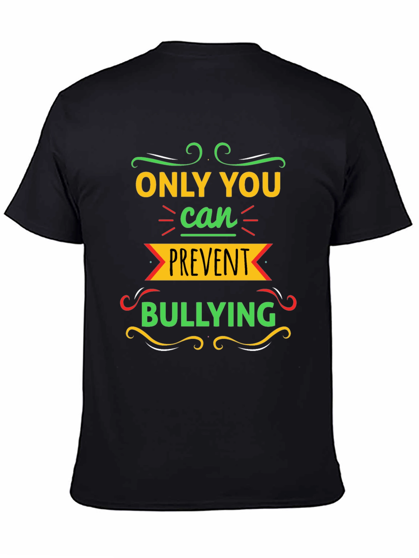 Only You Can Prevent Bullying Graphic Tee
