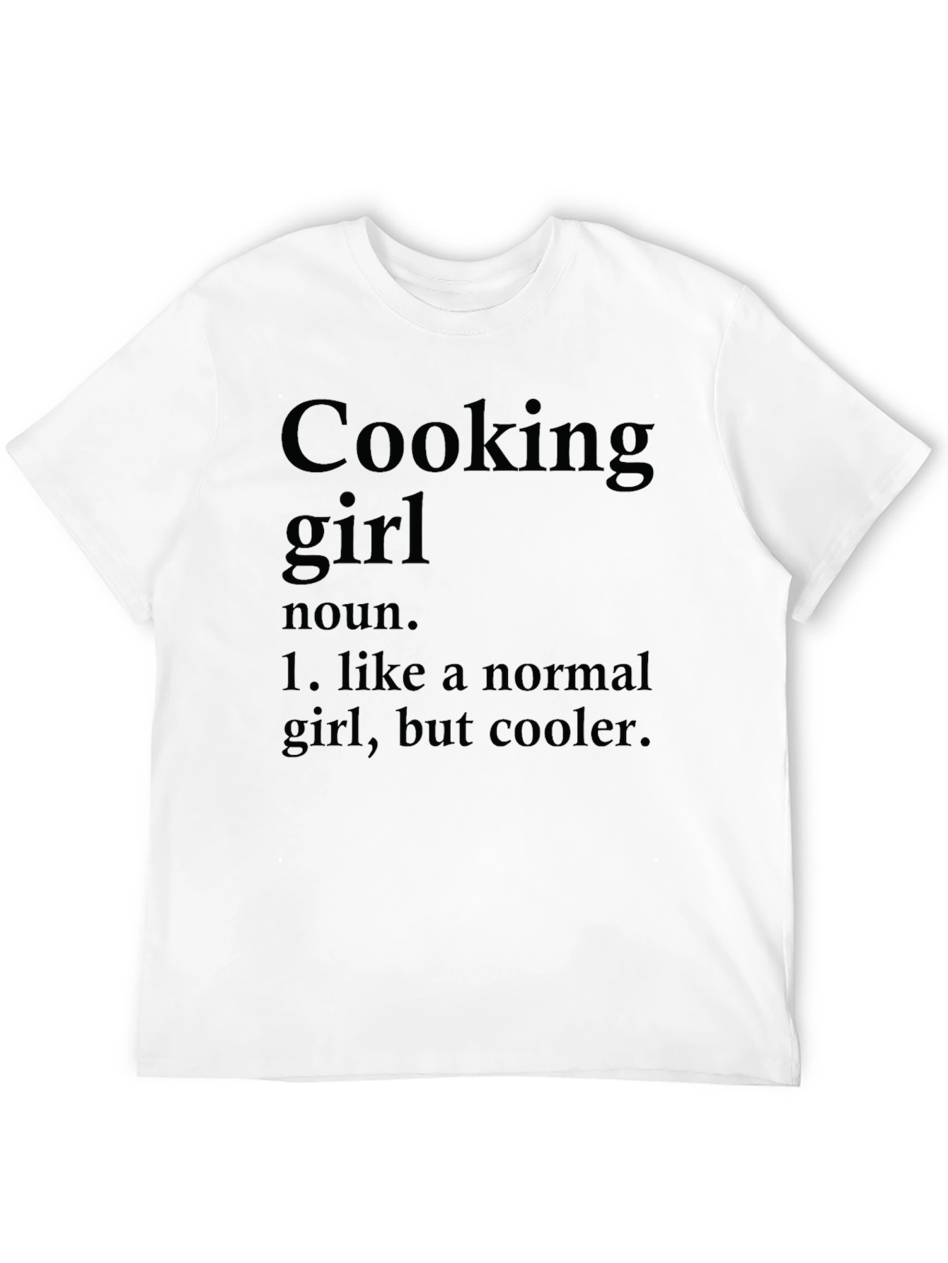Cooking Girl Definition T-Shirt - Cool Chef Tee
