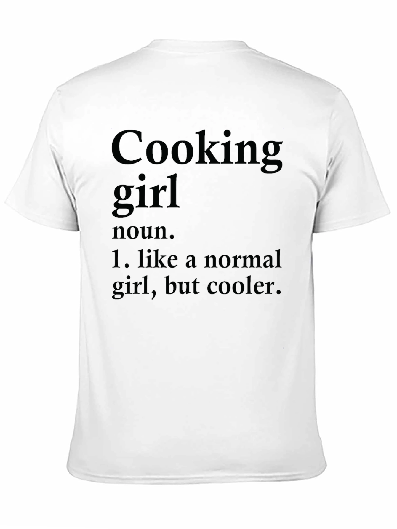 Cooking Girl Definition T-Shirt - Cool Chef Tee