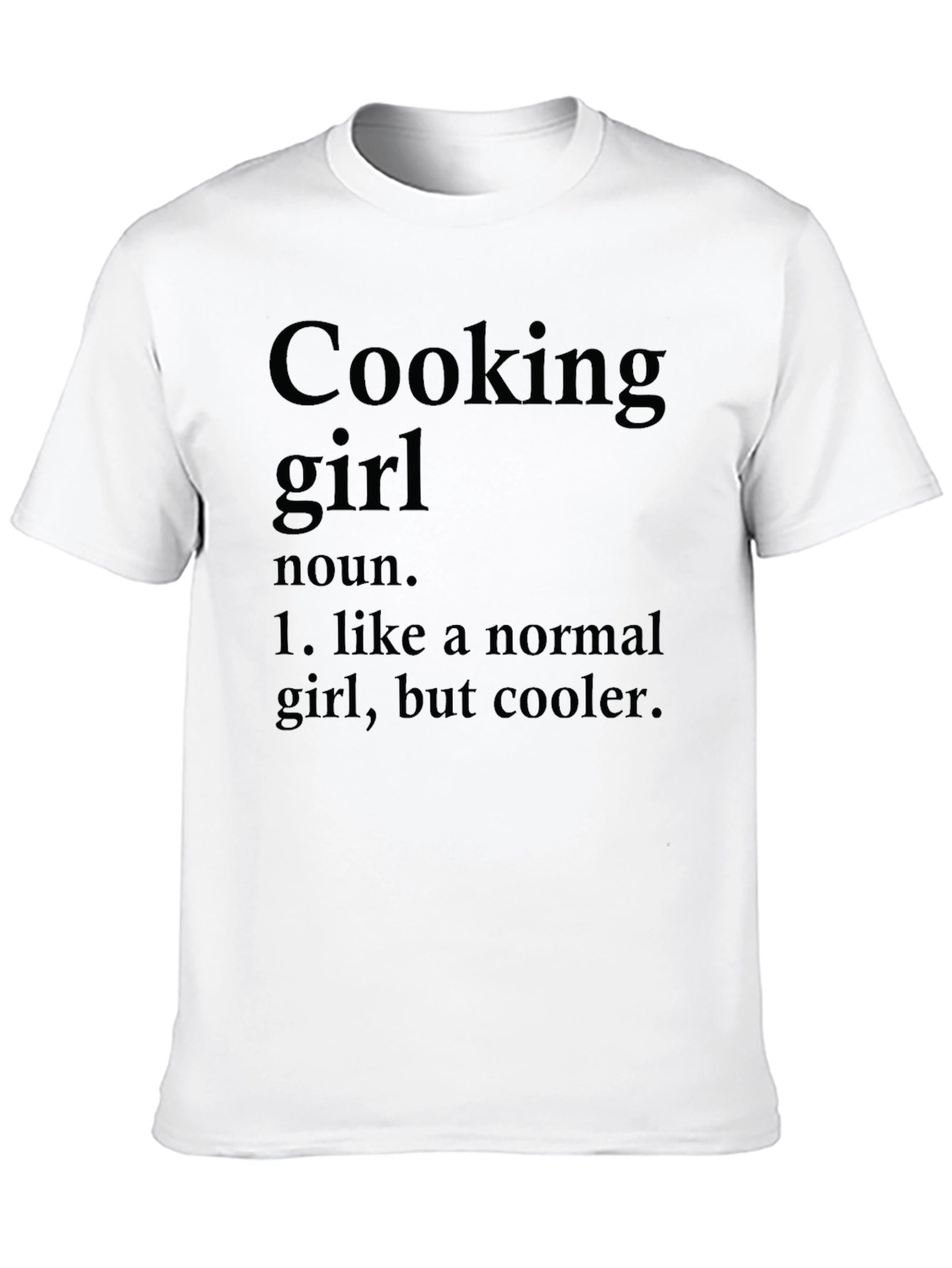 Cooking Girl Definition T-Shirt - Cool Chef Tee