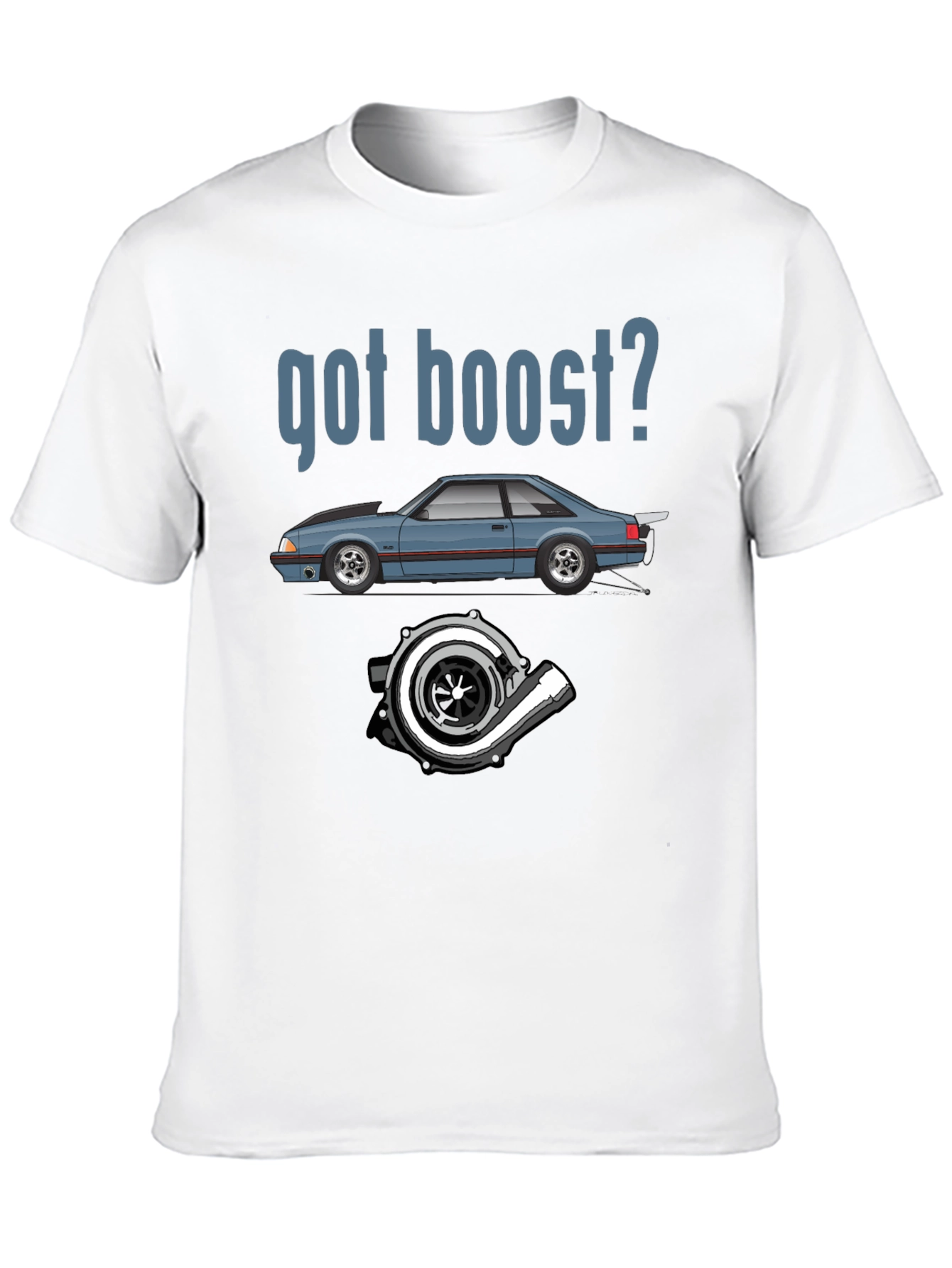 Got Boost T-Shirt - Car Turbo Design