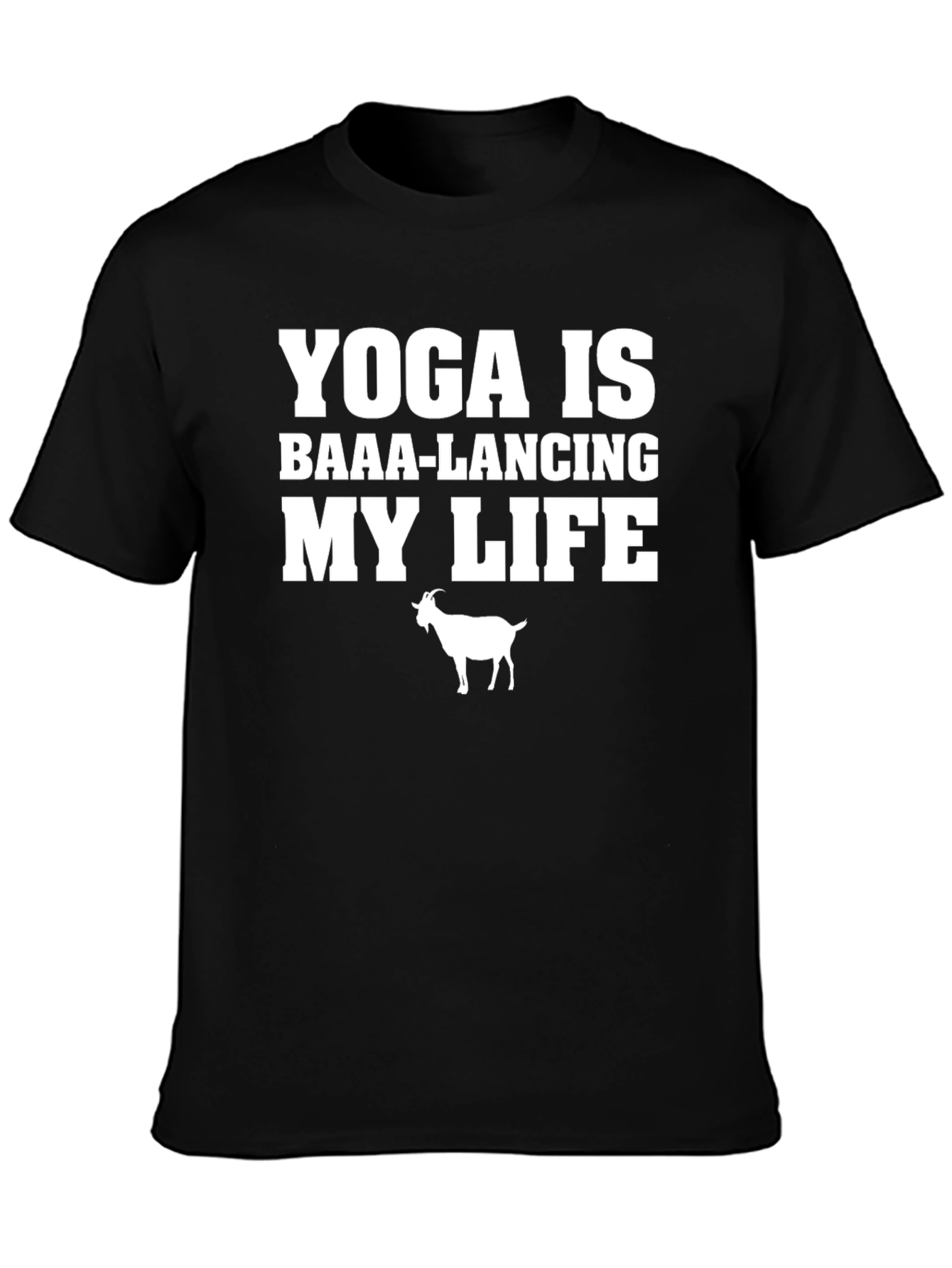 Yoga is Baaa-Lancing My Life Goat T-Shirt