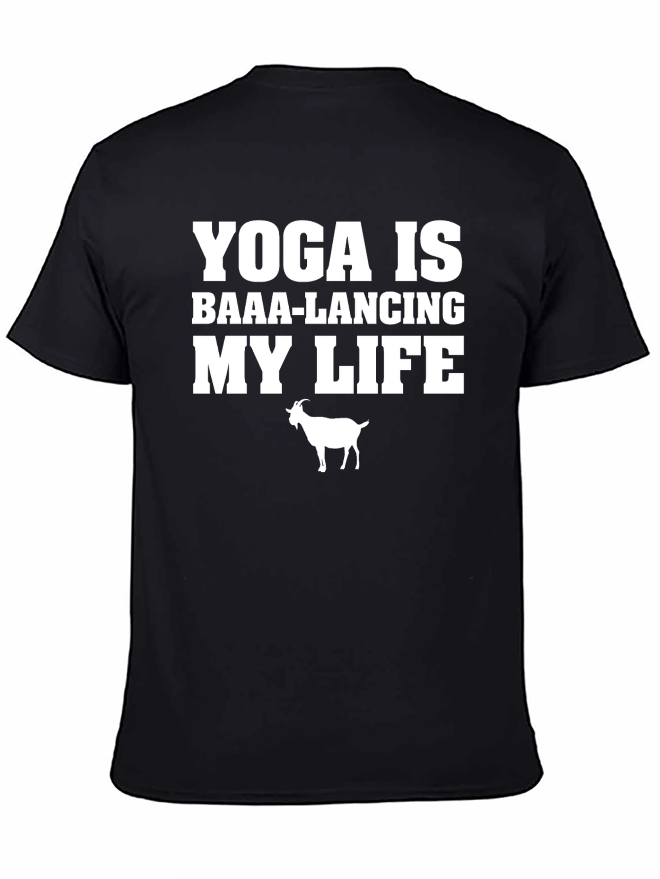 Yoga is Baaa-Lancing My Life Goat T-Shirt