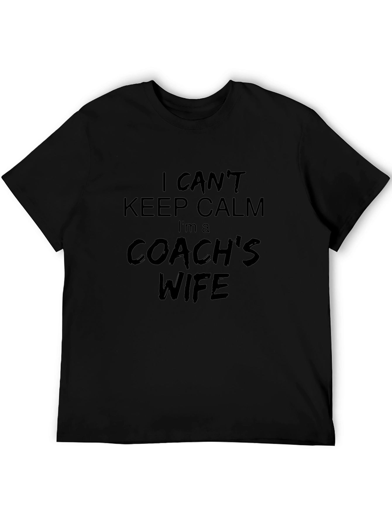 I Cant Keep Calm Coachs Wife T-Shirt