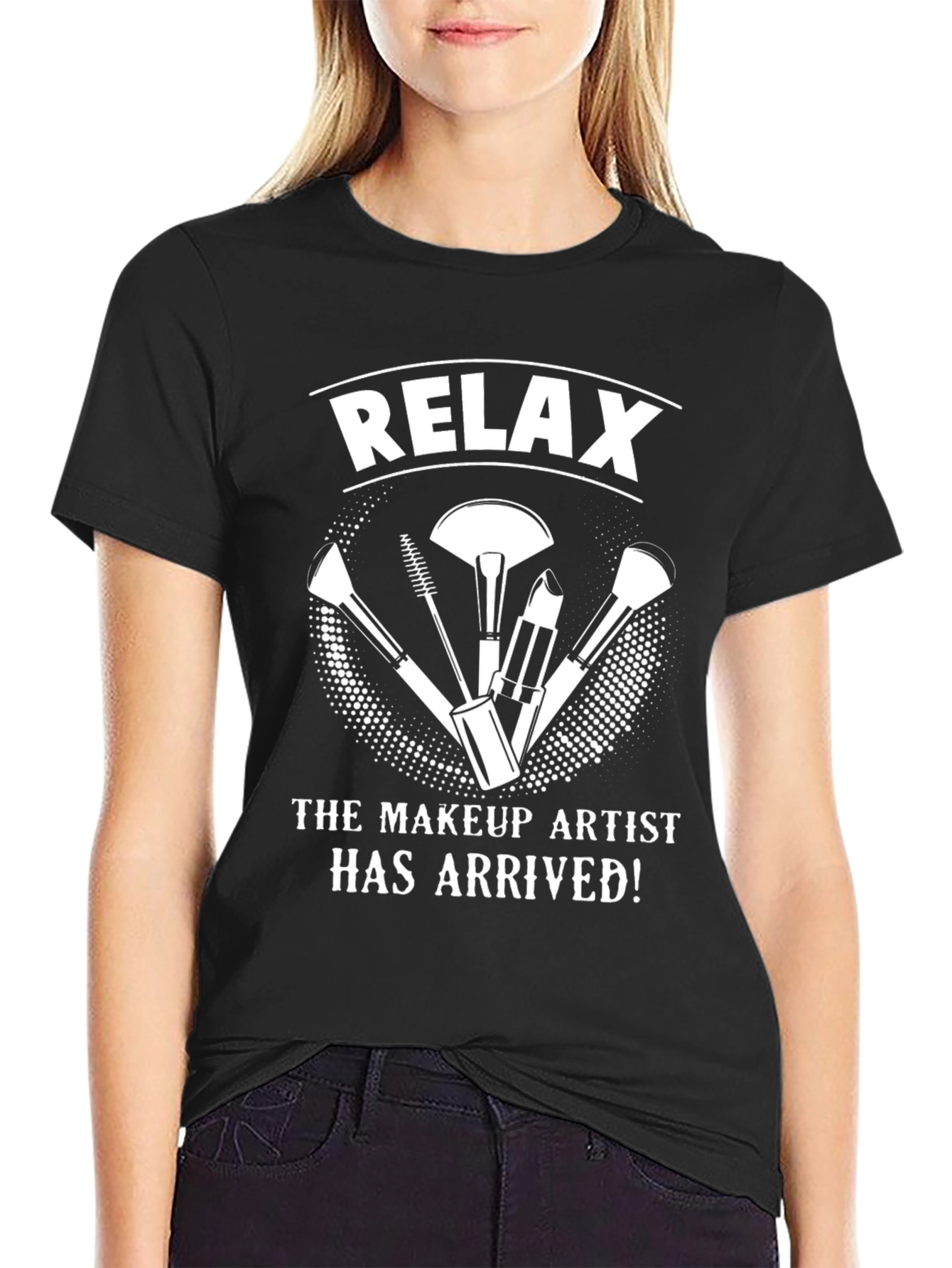 Relax Makeup Artist T-Shirt - Black Cotton Tee