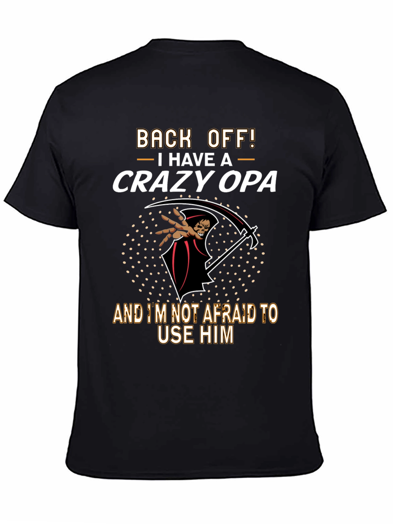 Back Off Crazy Opa T-Shirt - Funny Grandpa Gift