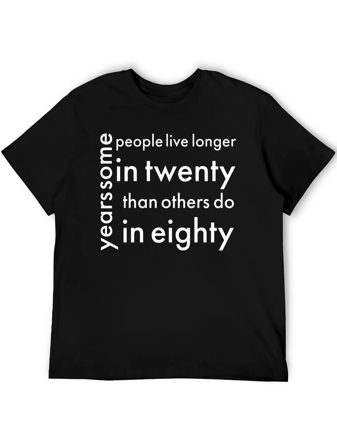 Yearsome People Live Longer T-Shirt - Funny Statement Tee