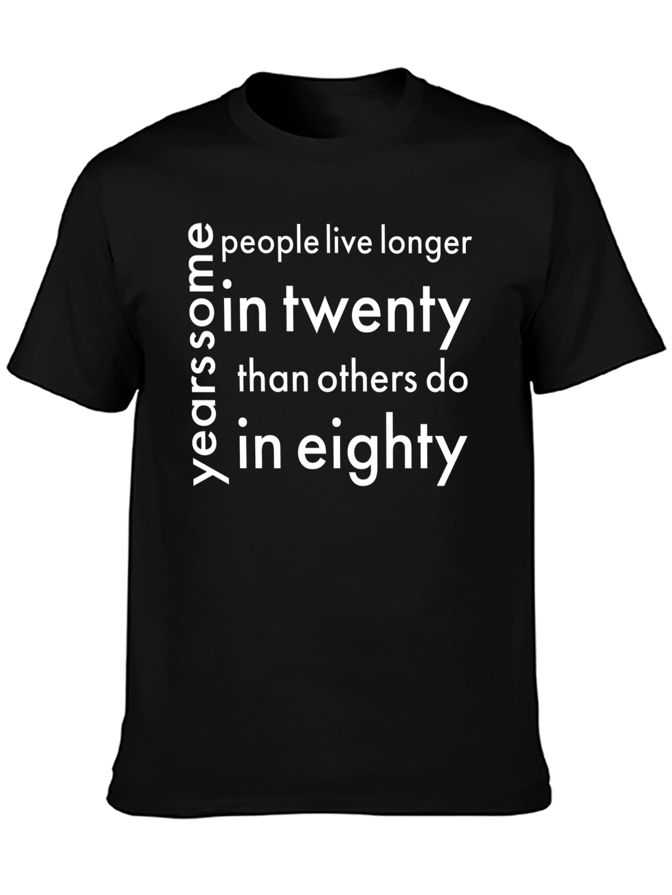 Yearsome People Live Longer T-Shirt - Funny Statement Tee