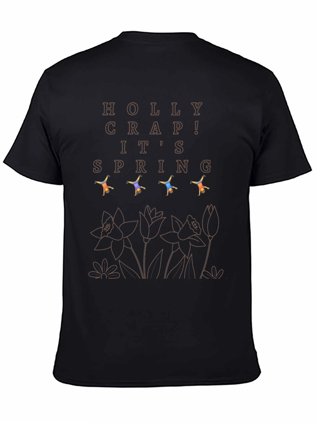 Holly Crap! Its Spring T-Shirt