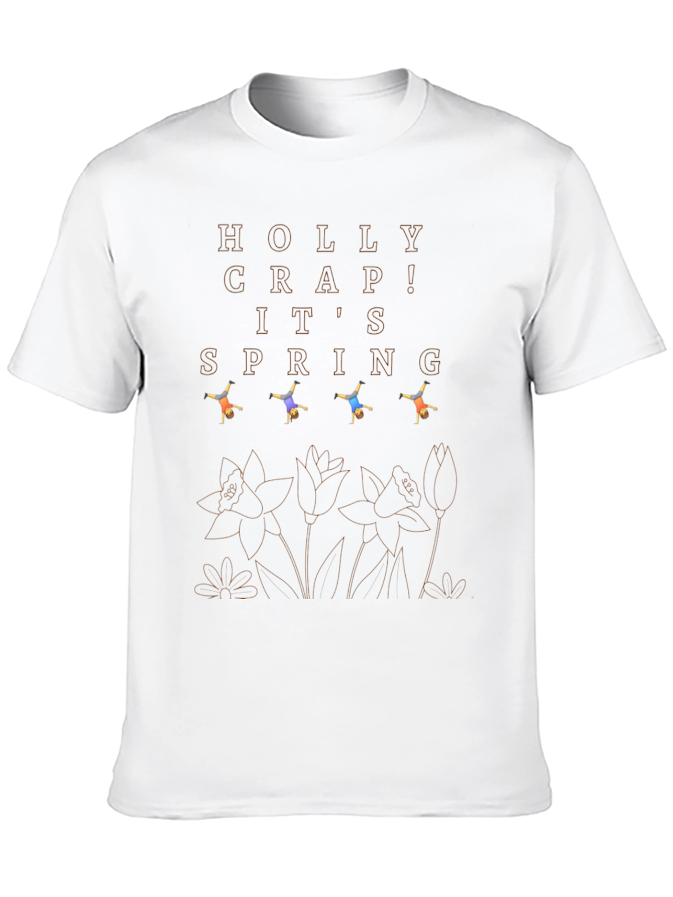 Holly Crap! Its Spring T-Shirt