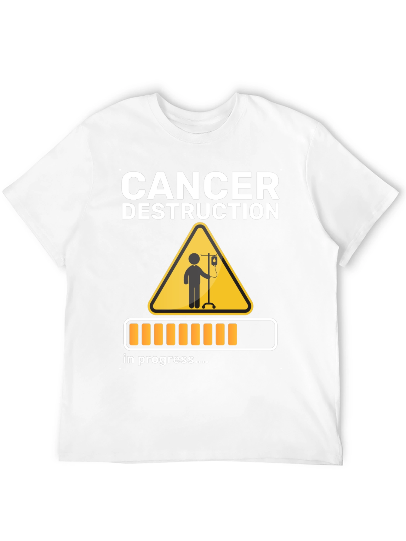Cancer Destruction in Progress T-Shirt