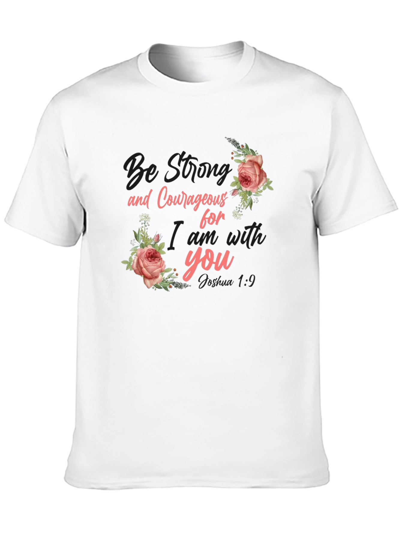 Be Strong Floral Graphic T-Shirt - Inspirational Tee