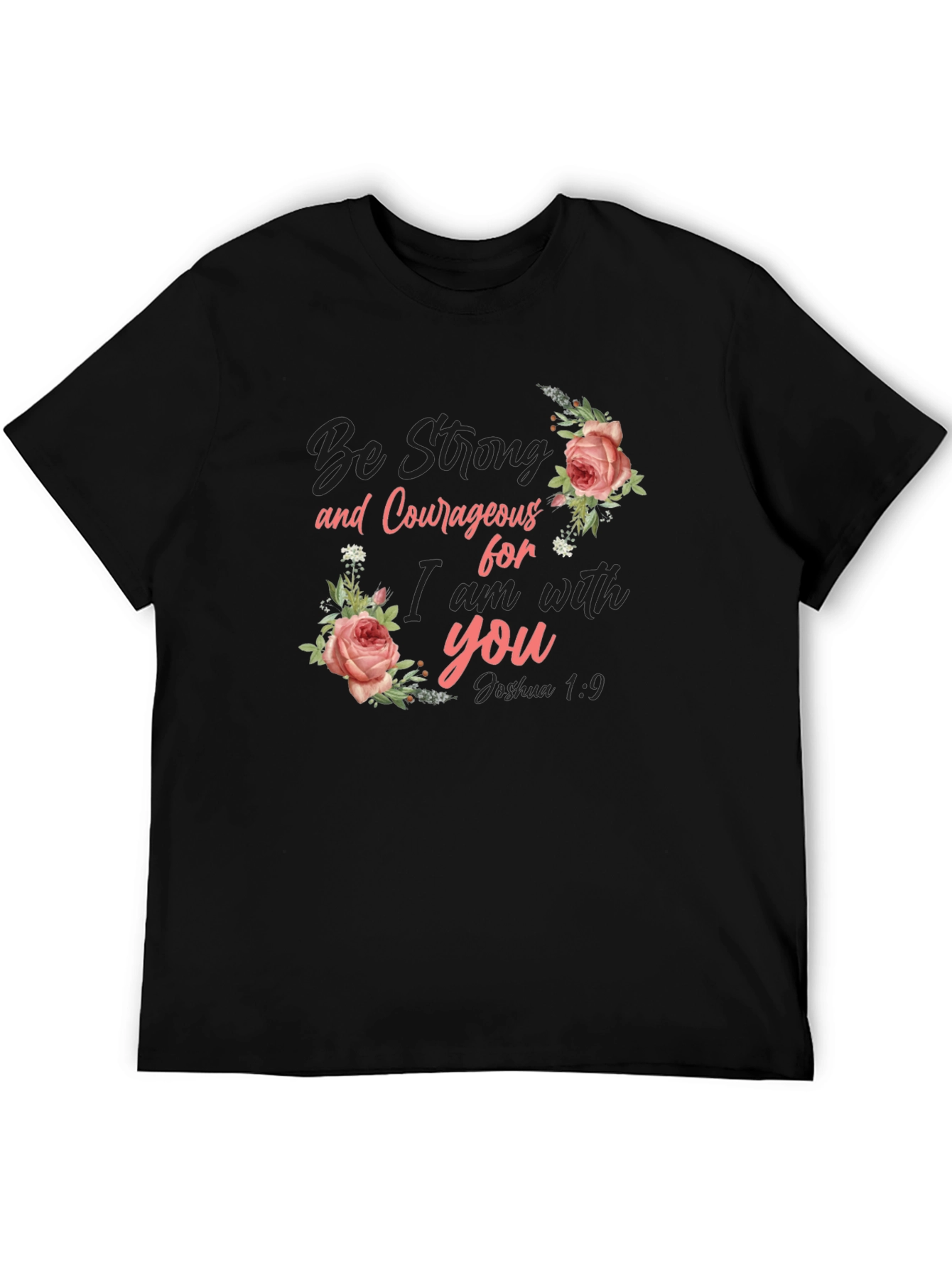 Be Strong Floral Graphic T-Shirt - Inspirational Tee