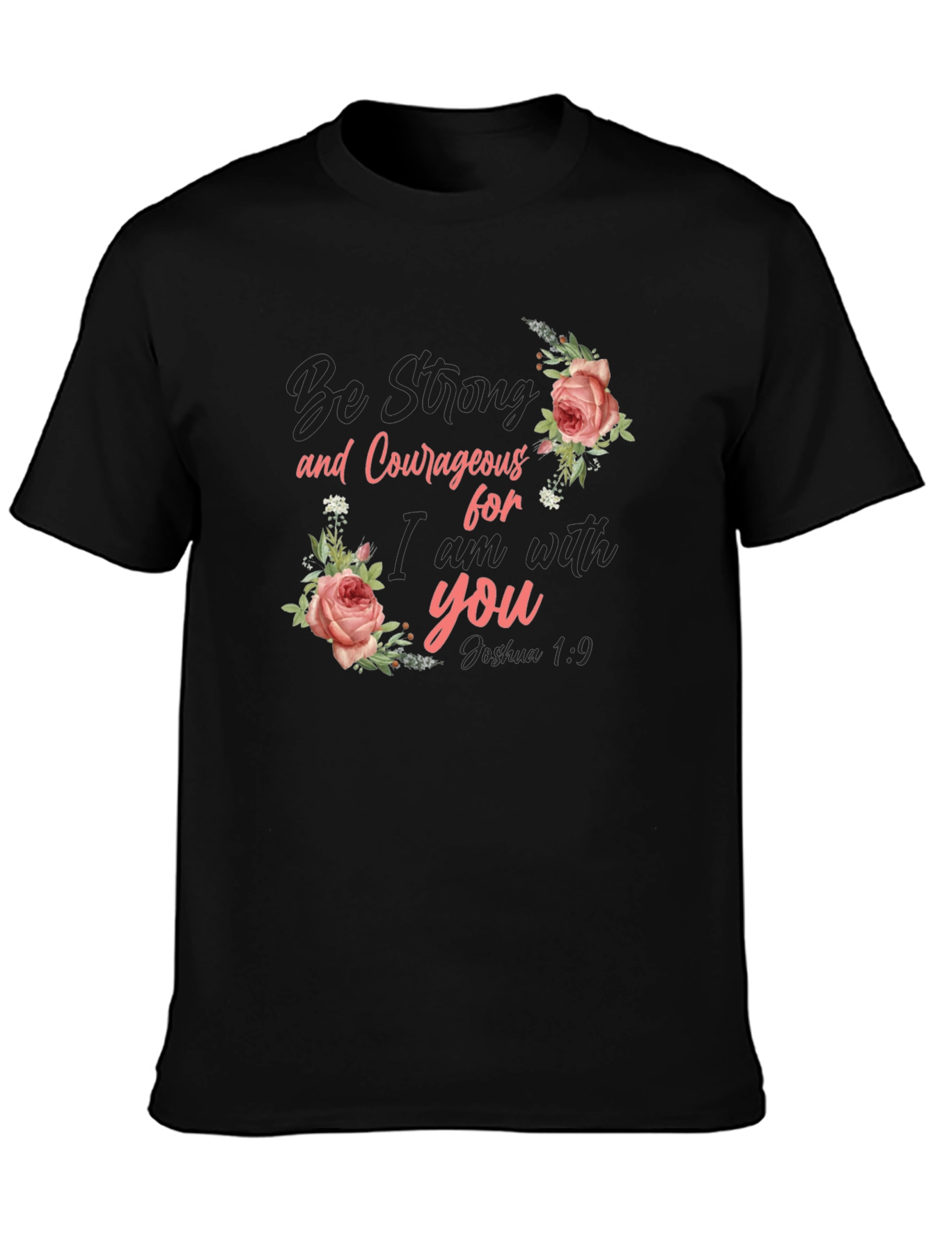 Be Strong Floral Graphic T-Shirt - Inspirational Tee