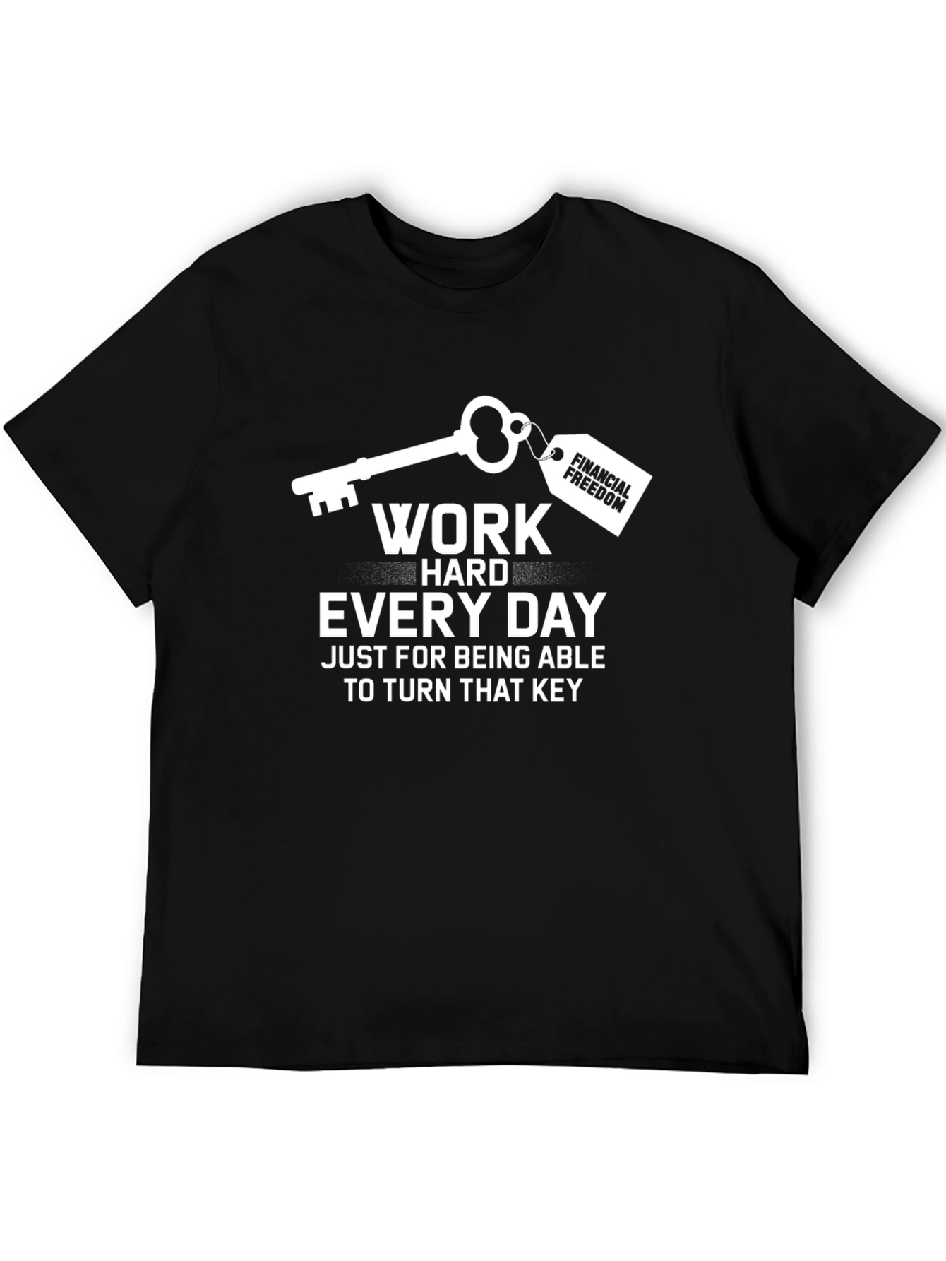 Work Hard for Financial Freedom T-Shirt