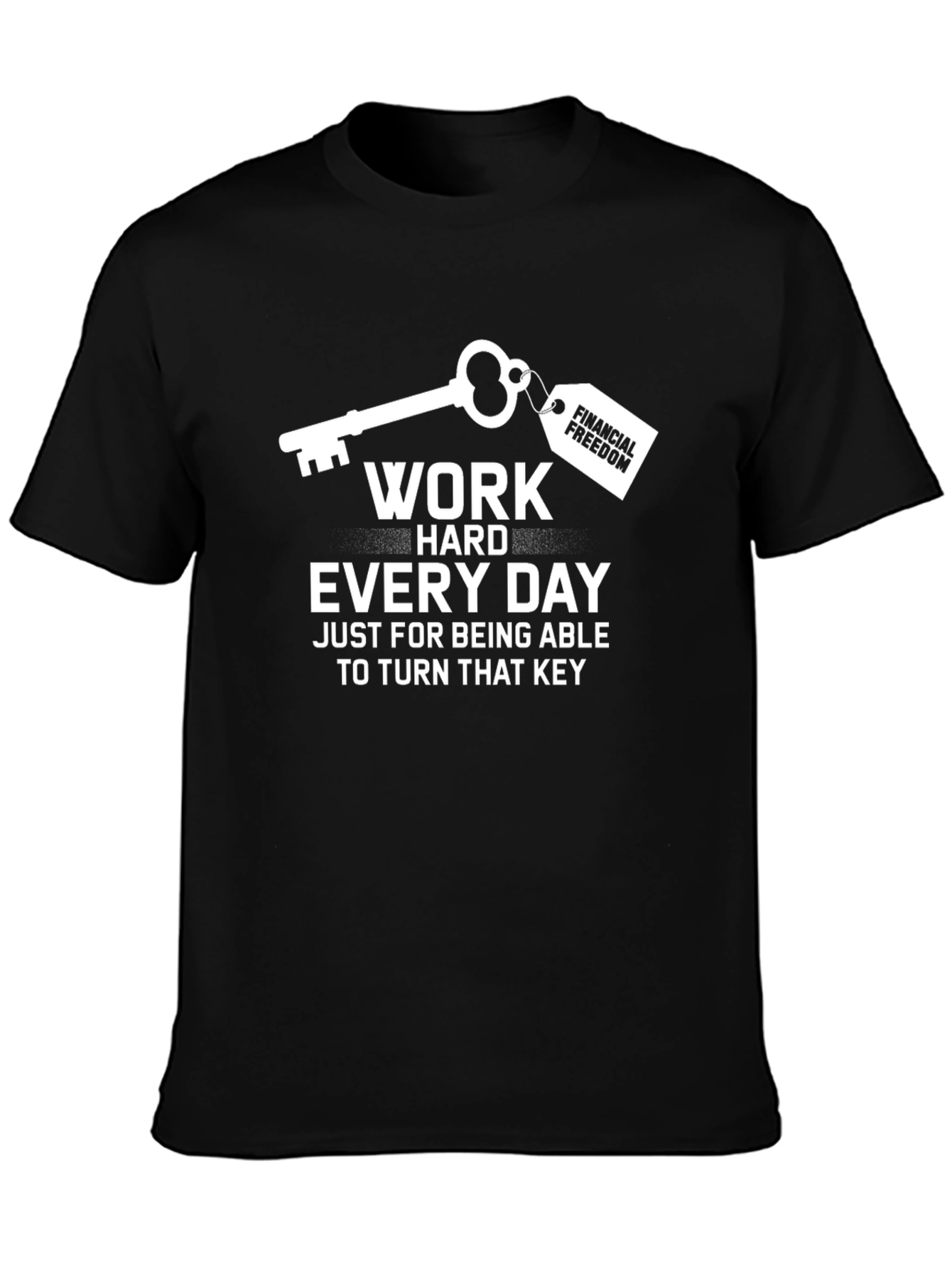 Work Hard for Financial Freedom T-Shirt