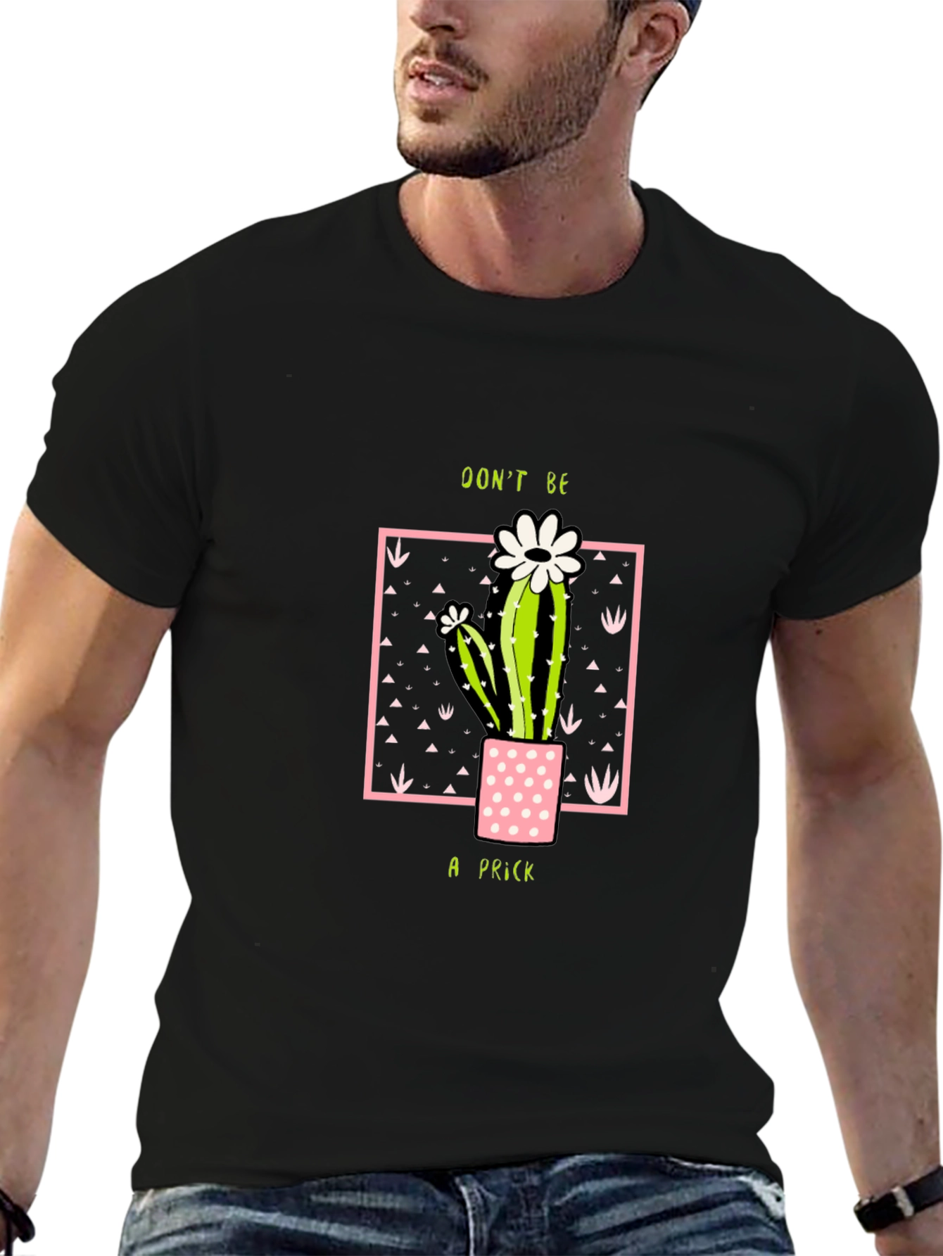 Dont Be A Prick Cactus T-Shirt