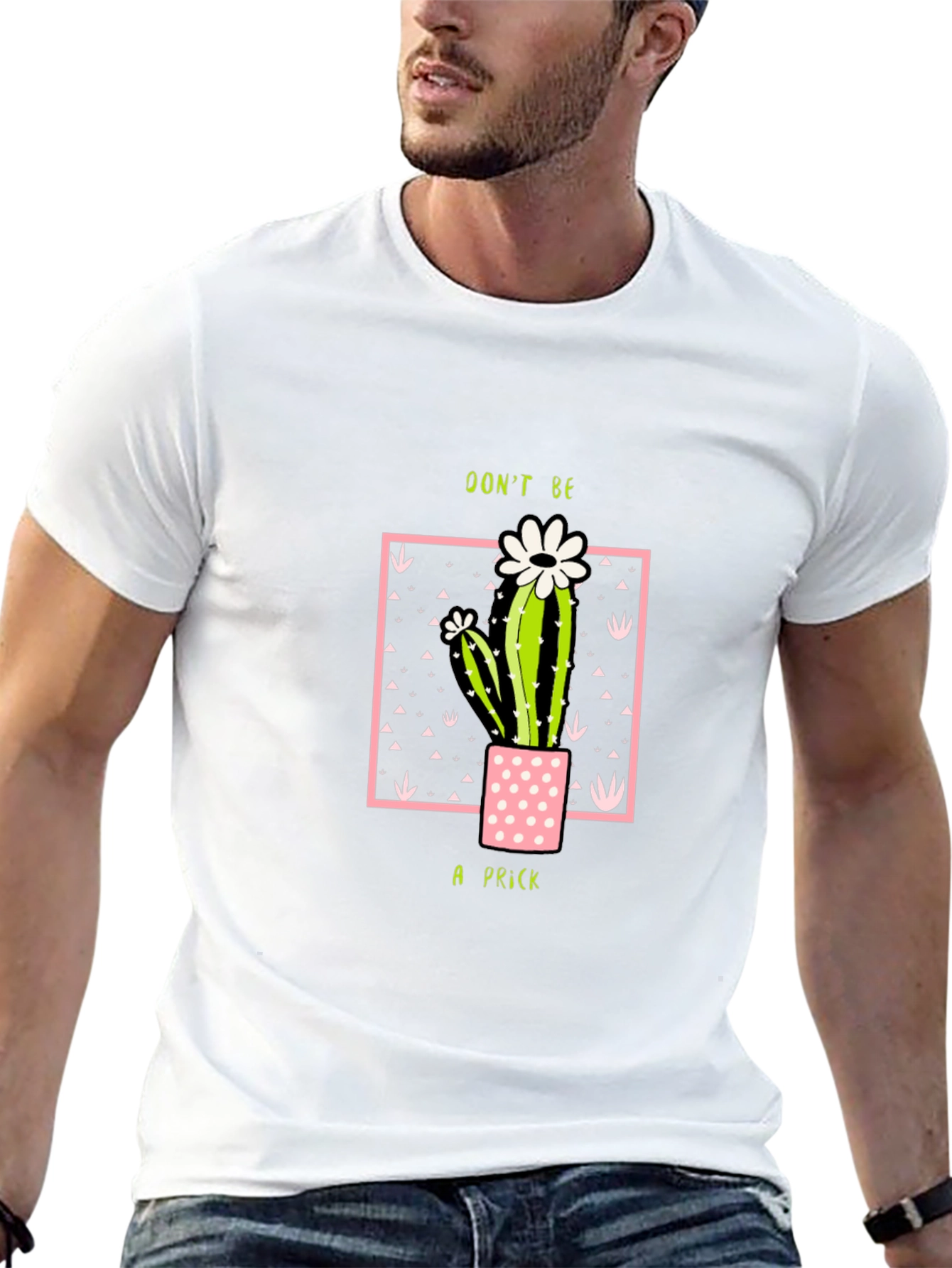 Dont Be A Prick Cactus T-Shirt