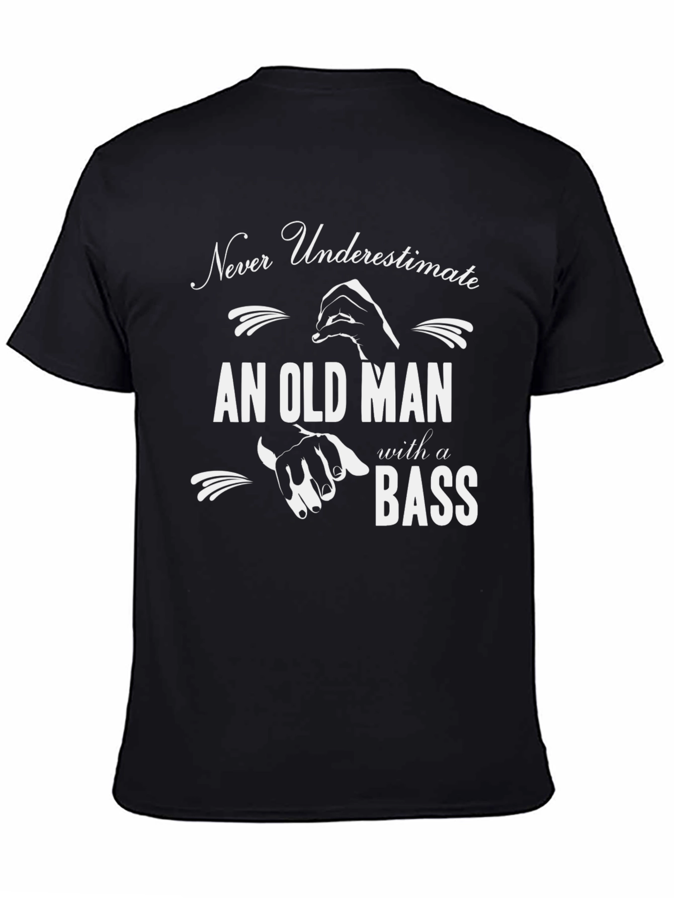Never Underestimate Old Man with Bass T-Shirt