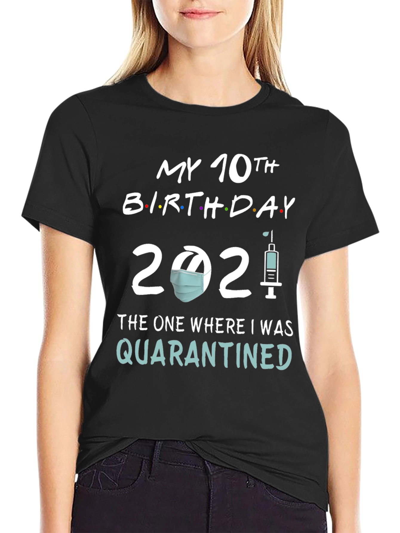 My 10th Birthday 2021 Quarantined T-Shirt