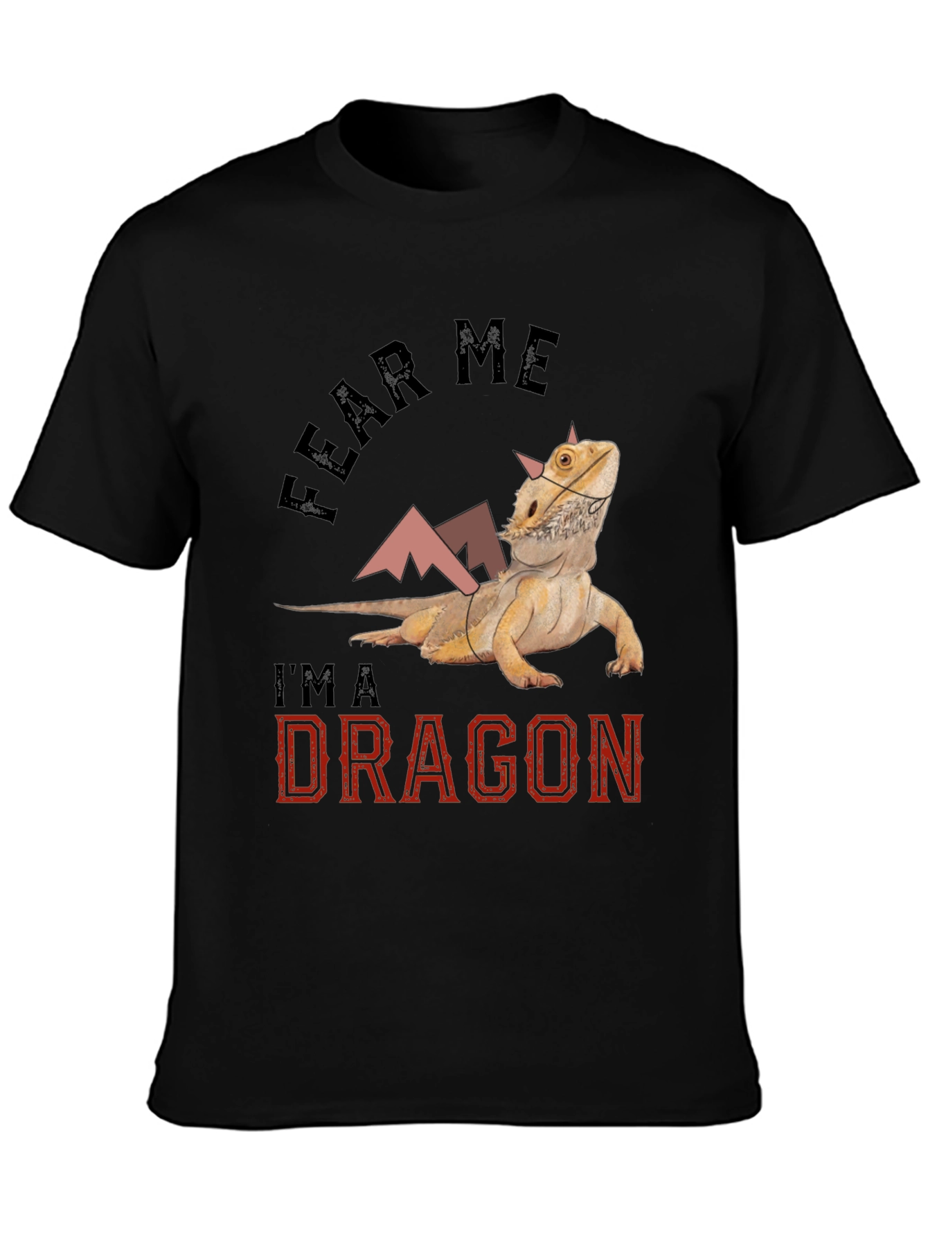 Fear Me Im A Dragon Bearded Dragon T-Shirt