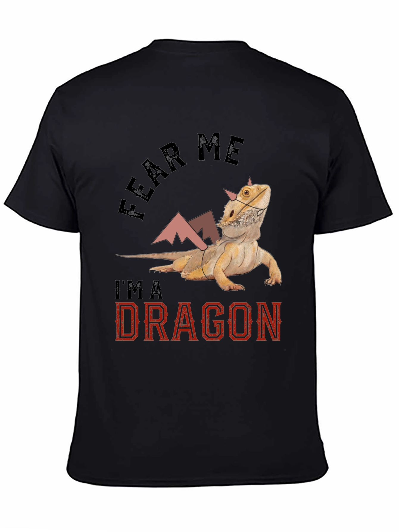 Fear Me Im A Dragon Bearded Dragon T-Shirt