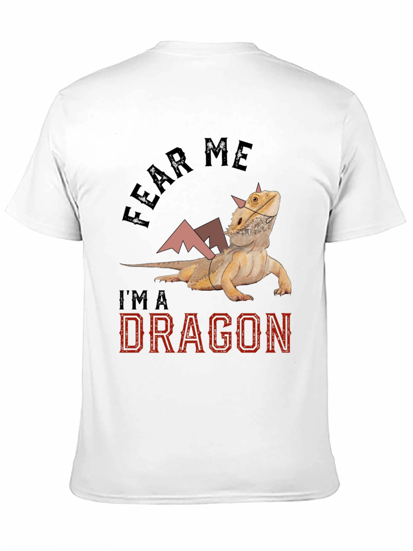Fear Me Im A Dragon Bearded Dragon T-Shirt