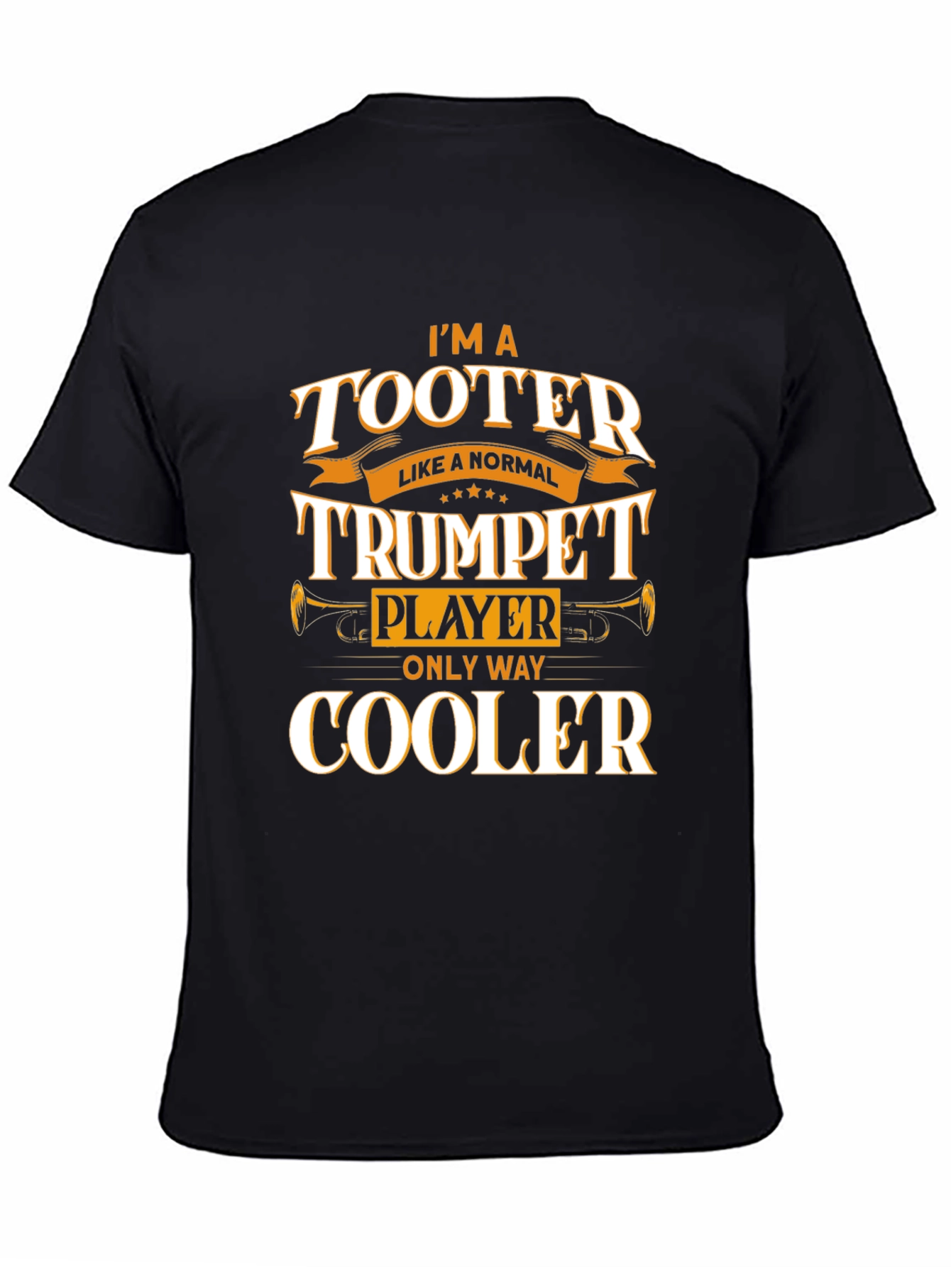 Im a Tooter Trumpet Player T-Shirt
