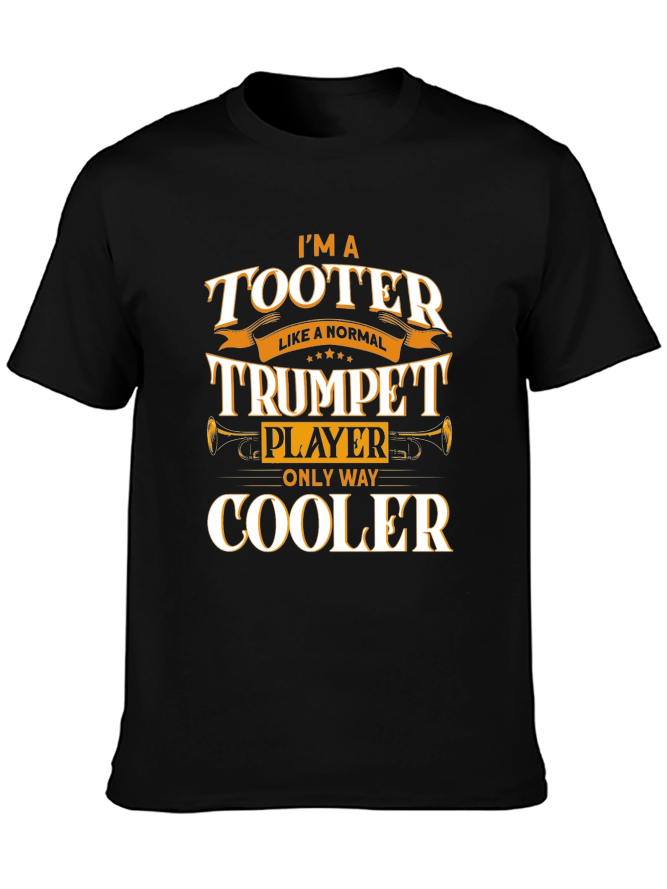 Im a Tooter Trumpet Player T-Shirt