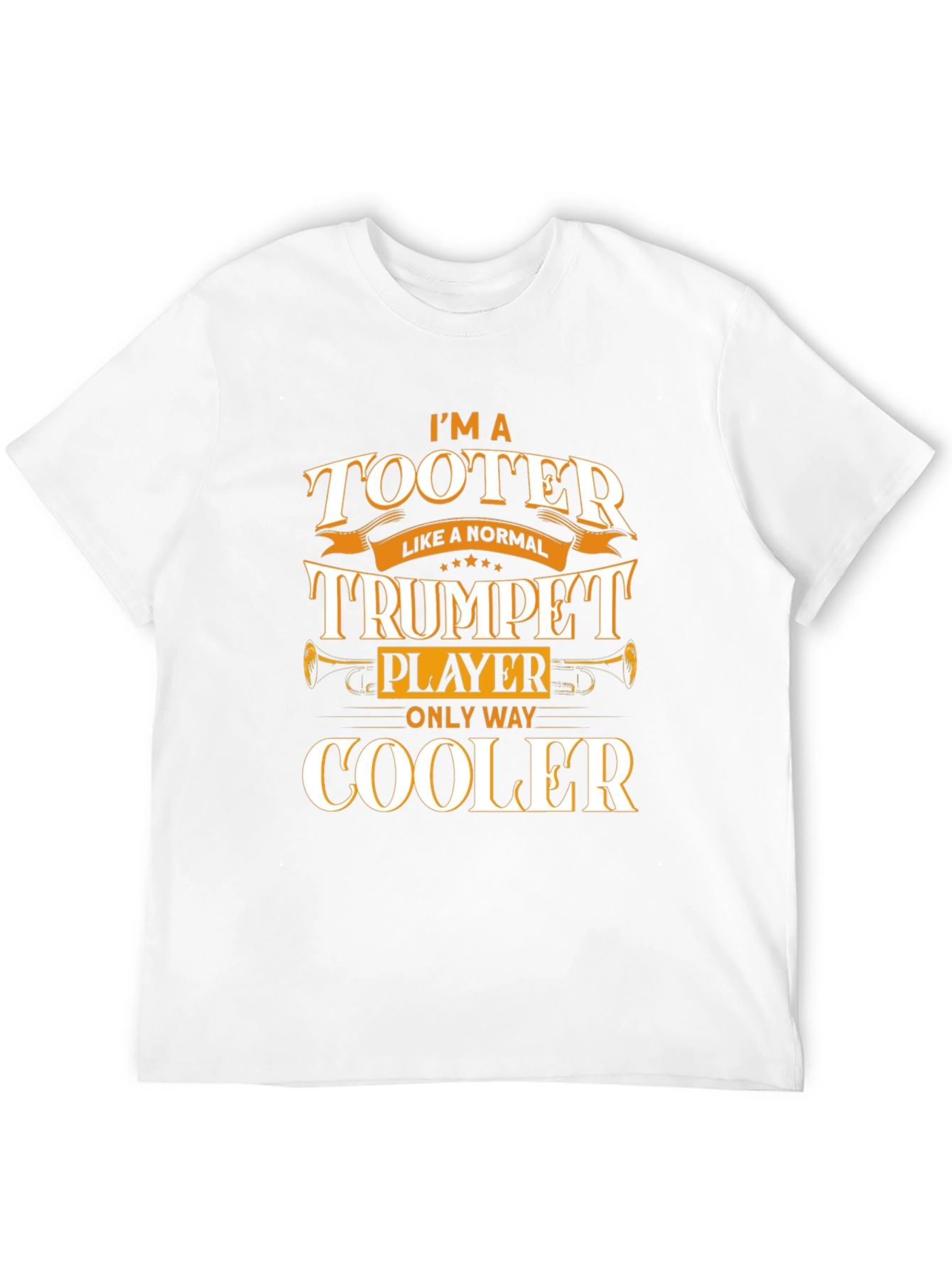 Im a Tooter Trumpet Player T-Shirt