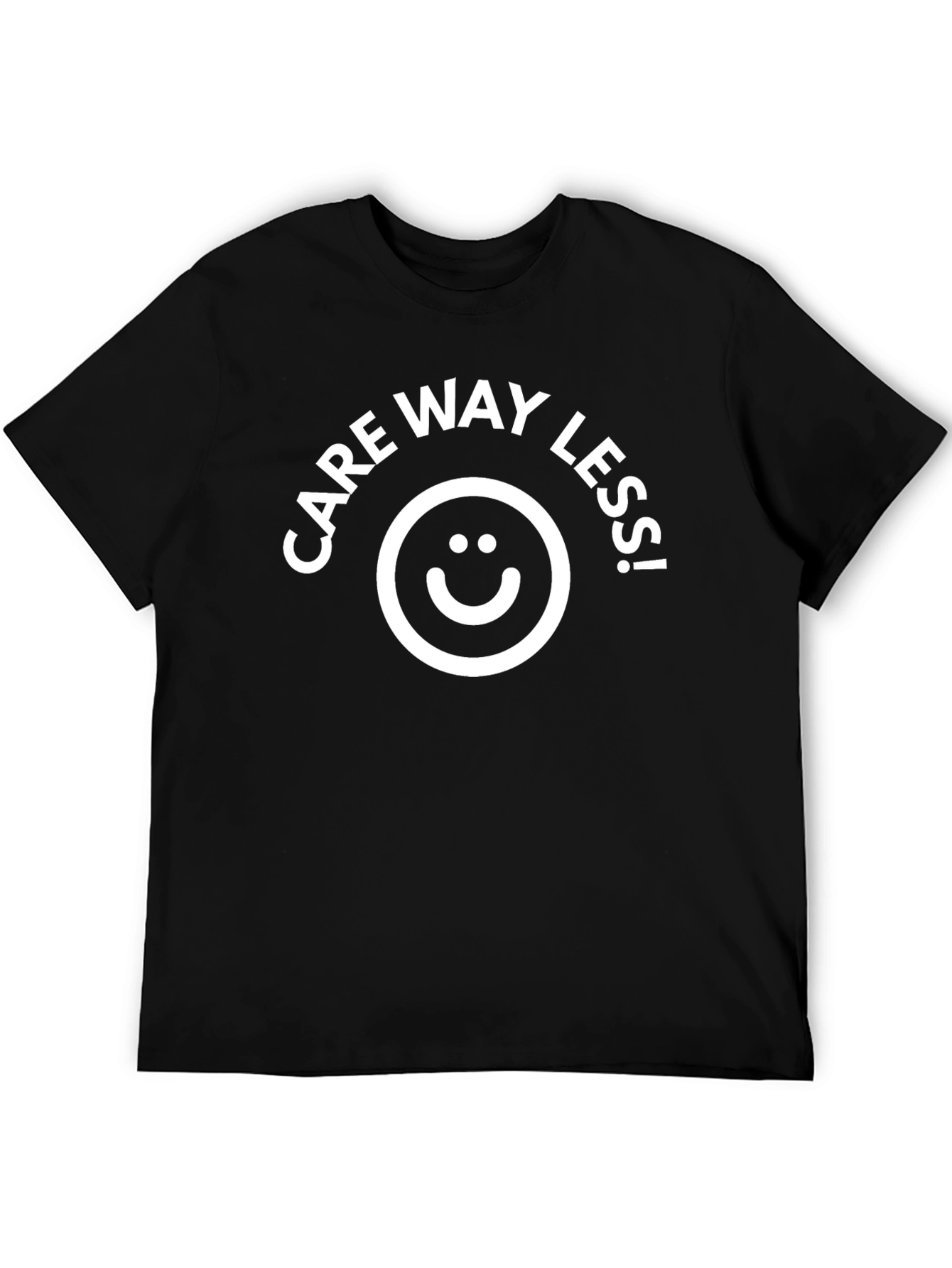 Care Way Less! Graphic Black T-Shirt
