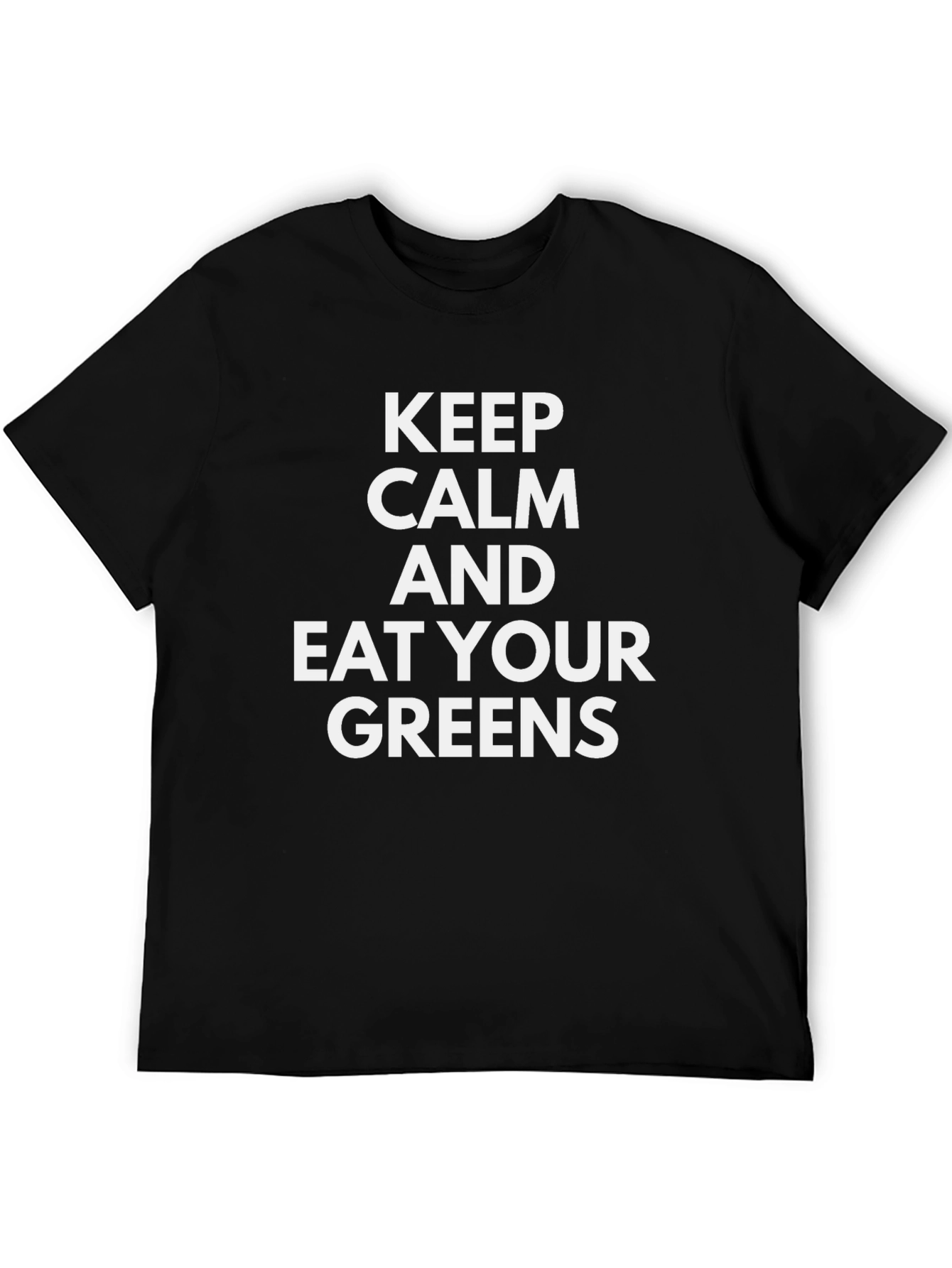 Keep Calm and Eat Your Greens T-Shirt