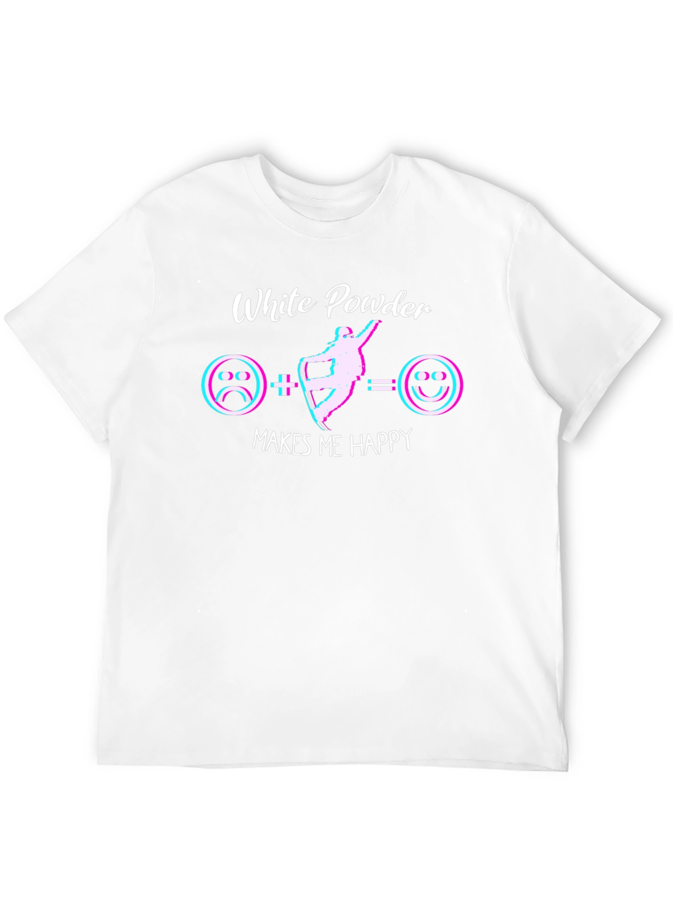 White Powder Makes Me Happy T-Shirt