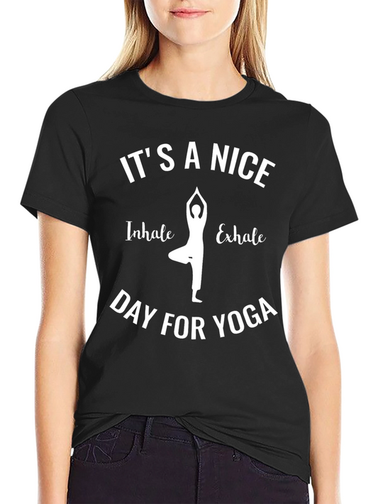 Nice Day For Yoga Graphic Tee - Inhale Exhale Black Shirt