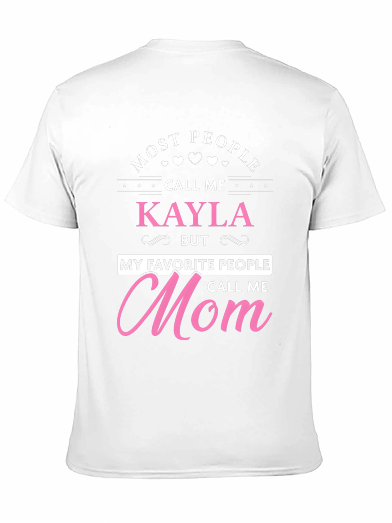 Kaylas Mom T-Shirt - Unique Gift for Mothers